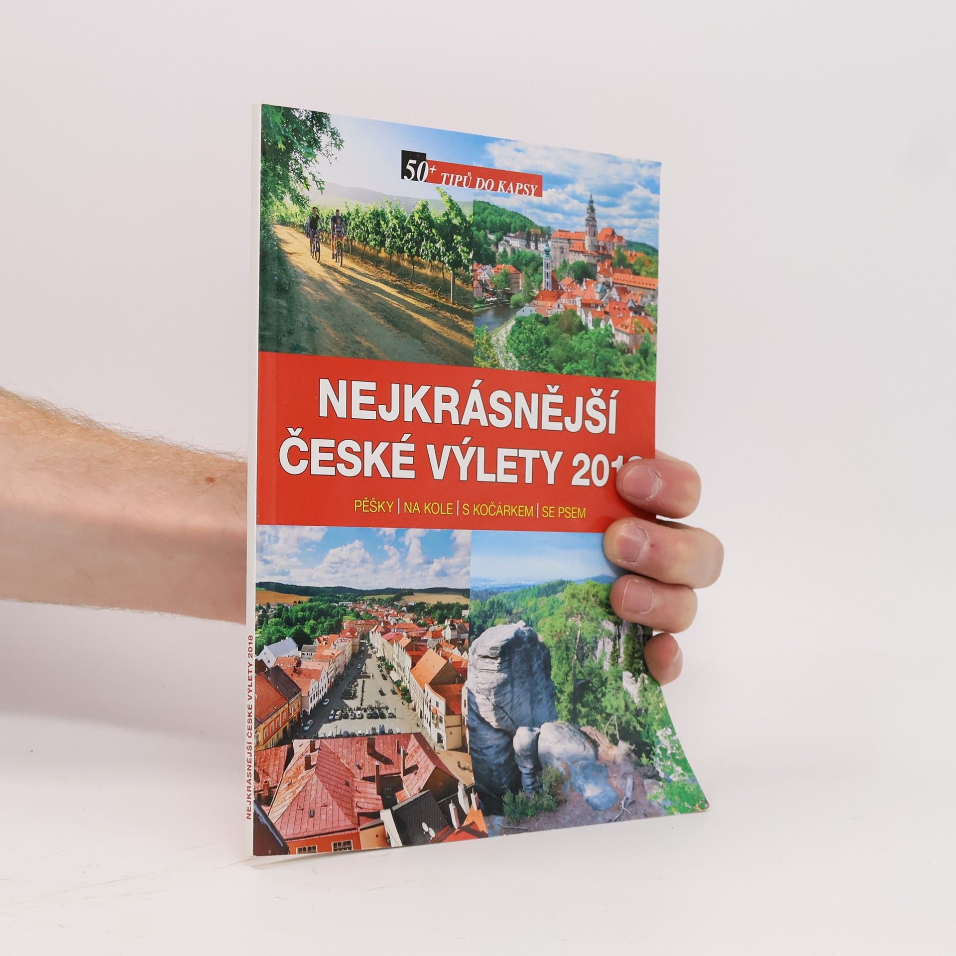Kolektiv autorů Nejkrásnější české výlety : 50+ výletů do kapsy Nejkrásnější české výlety 2018