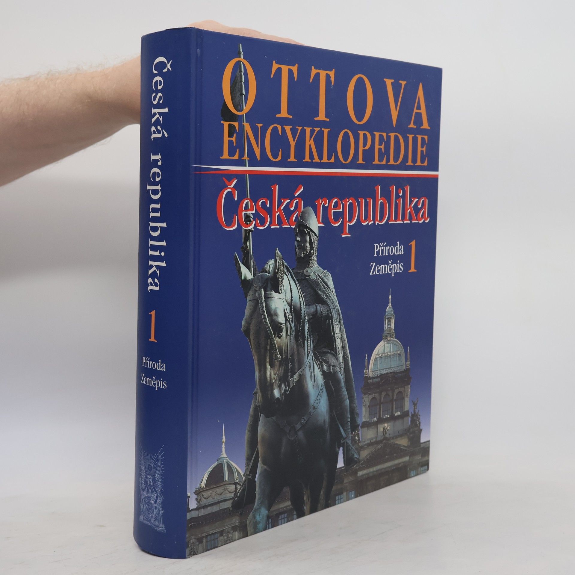 Jan Adam Ottova encyklopedie. Česká republika 1. Příroda, zeměpis