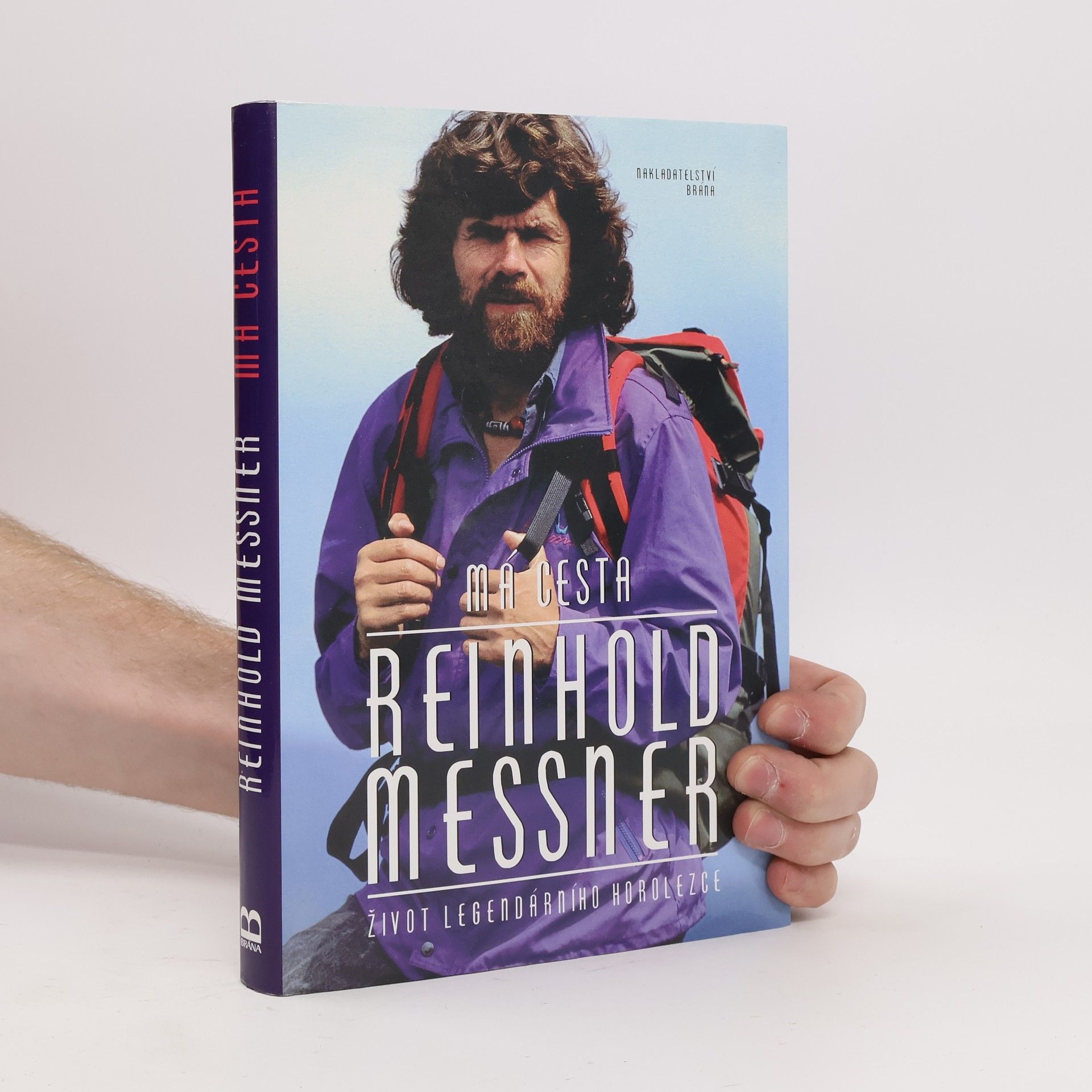 Reinhold Messner Má cesta : život legendárního horolezce