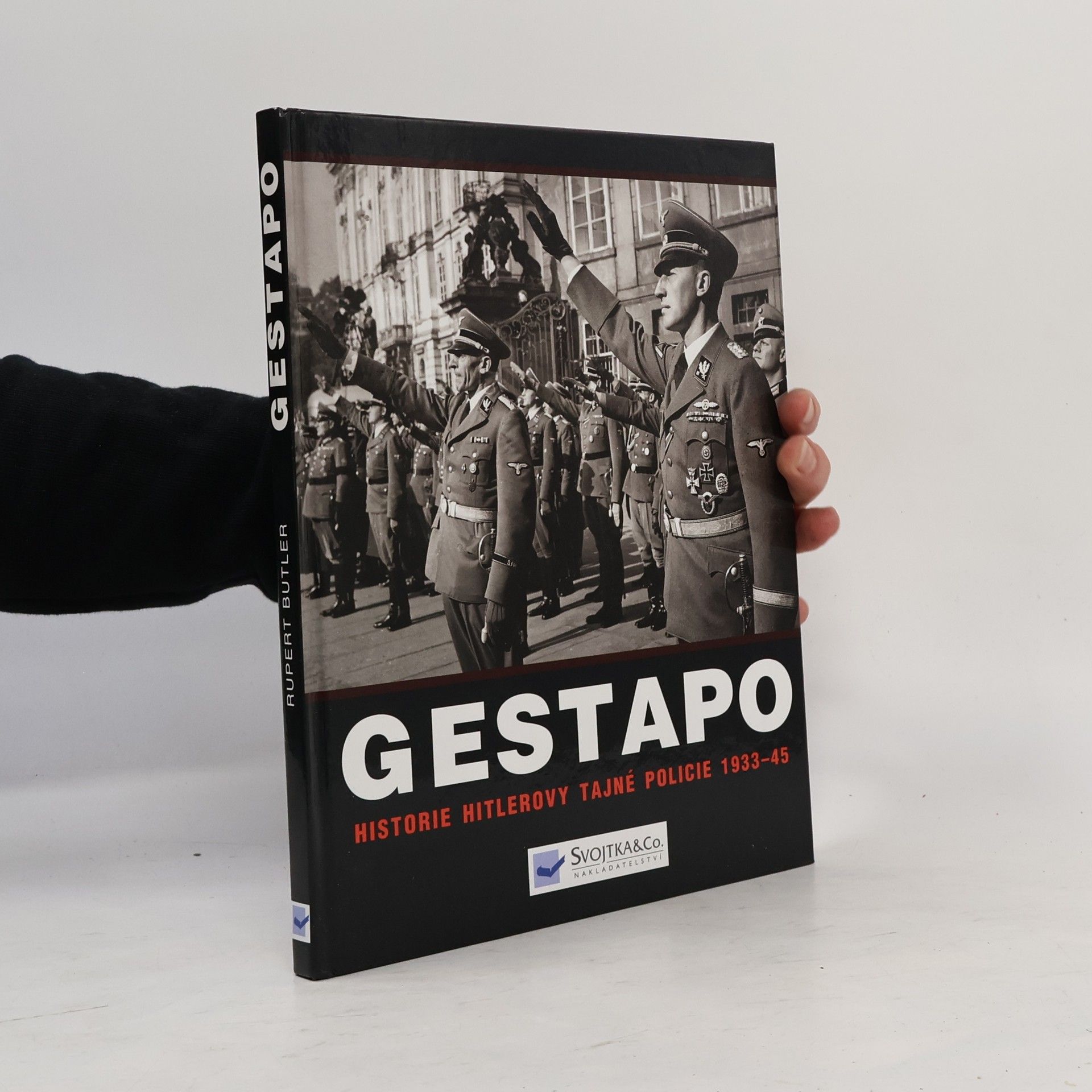 Rupert Butler Gestapo. Dějiny Hitlerovy tajné policie 1933-45