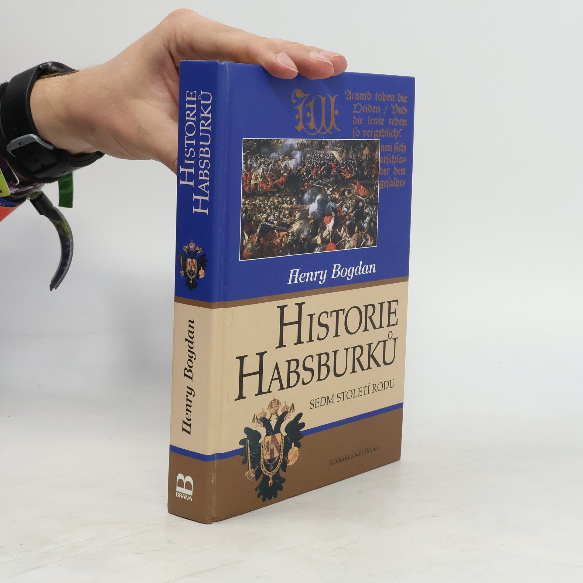 Historie Habsburků. Sedm století rodu