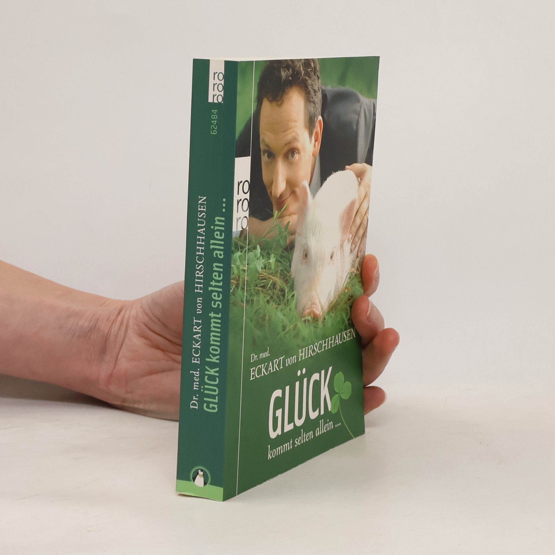 Eckart von Hirschhausen Glück kommt selten allein ...