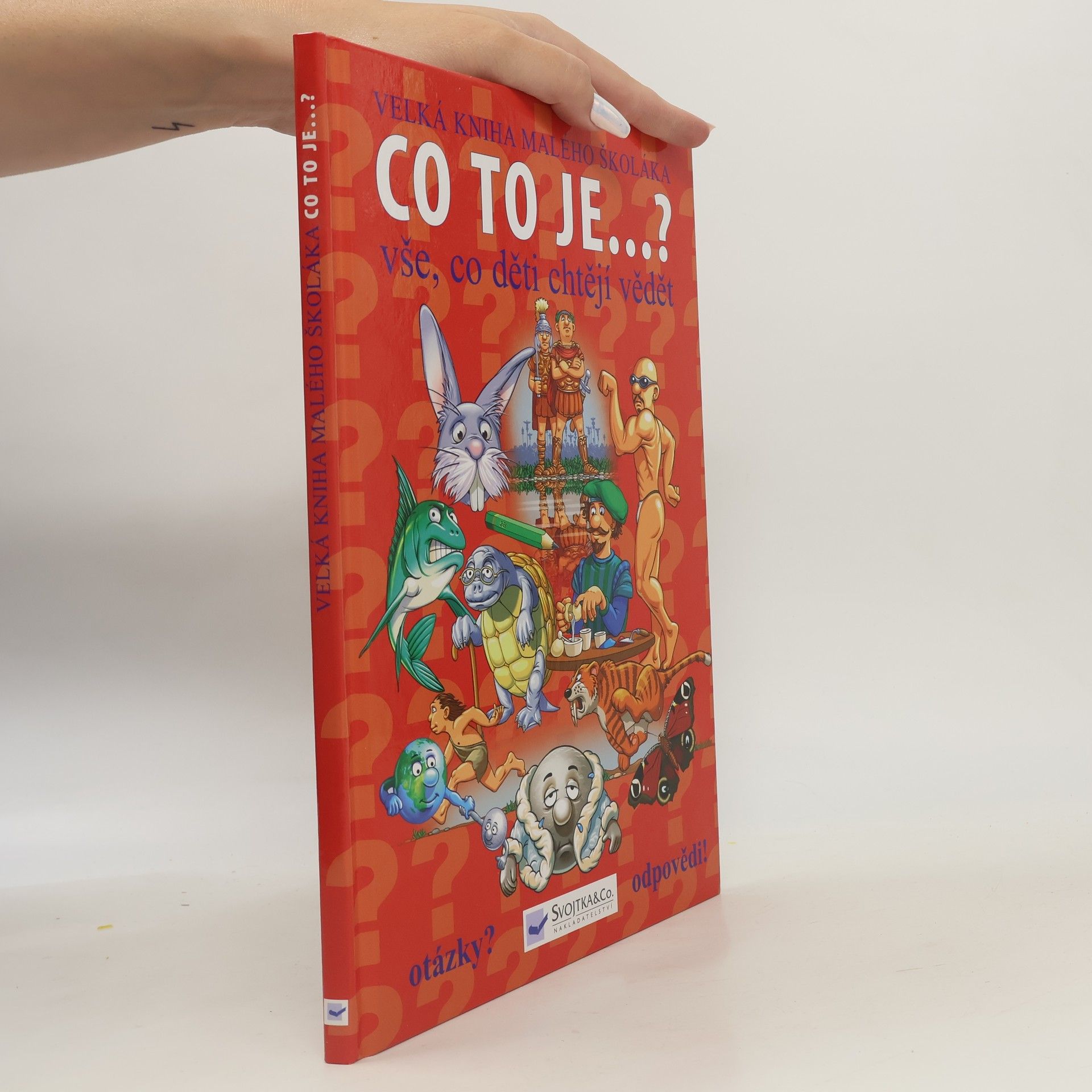Josef Vyskočil Co to je...? : vše, co děti chtějí vědět
