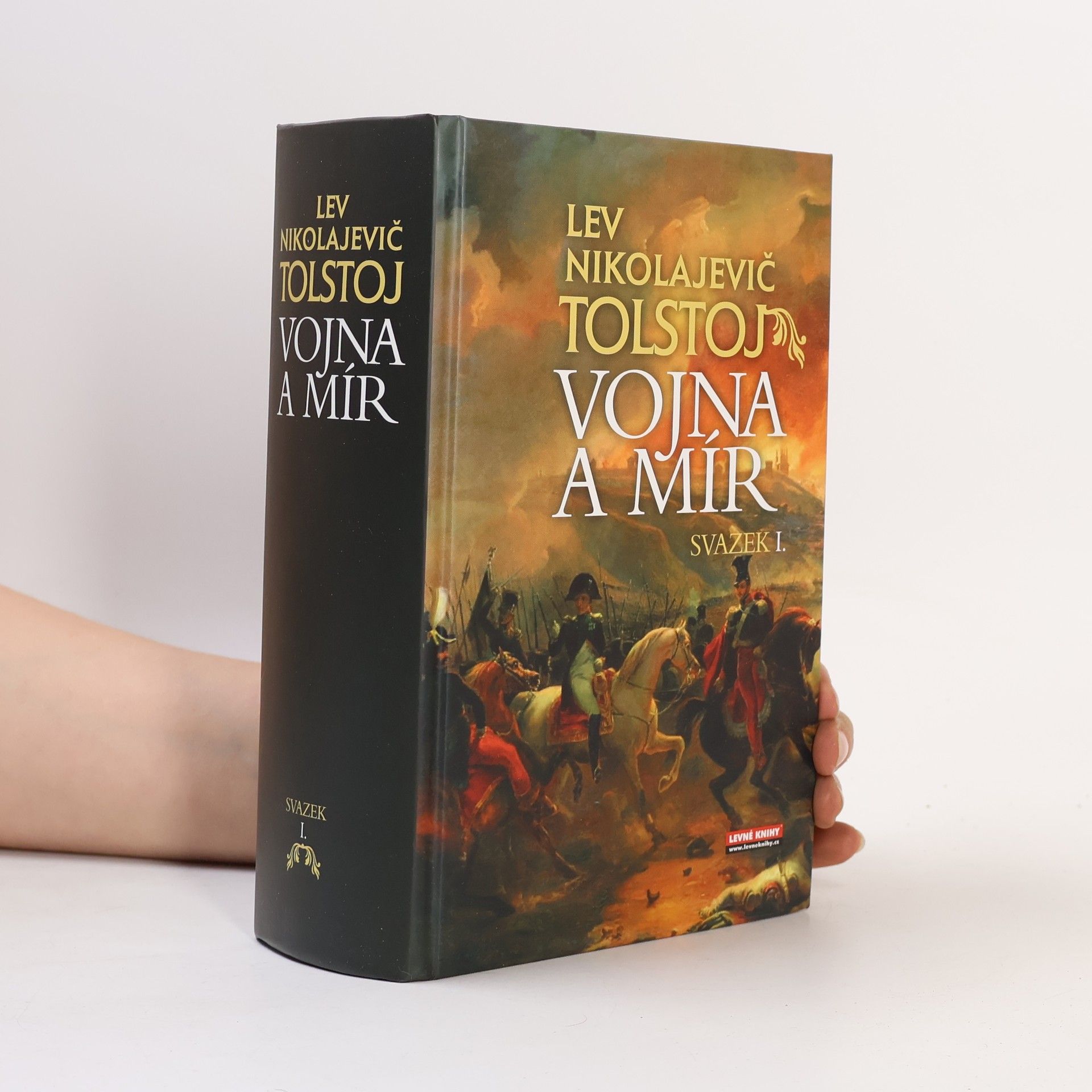 Lew Nikolajewitsch Tolstoi Vojna a mír. Svazek I