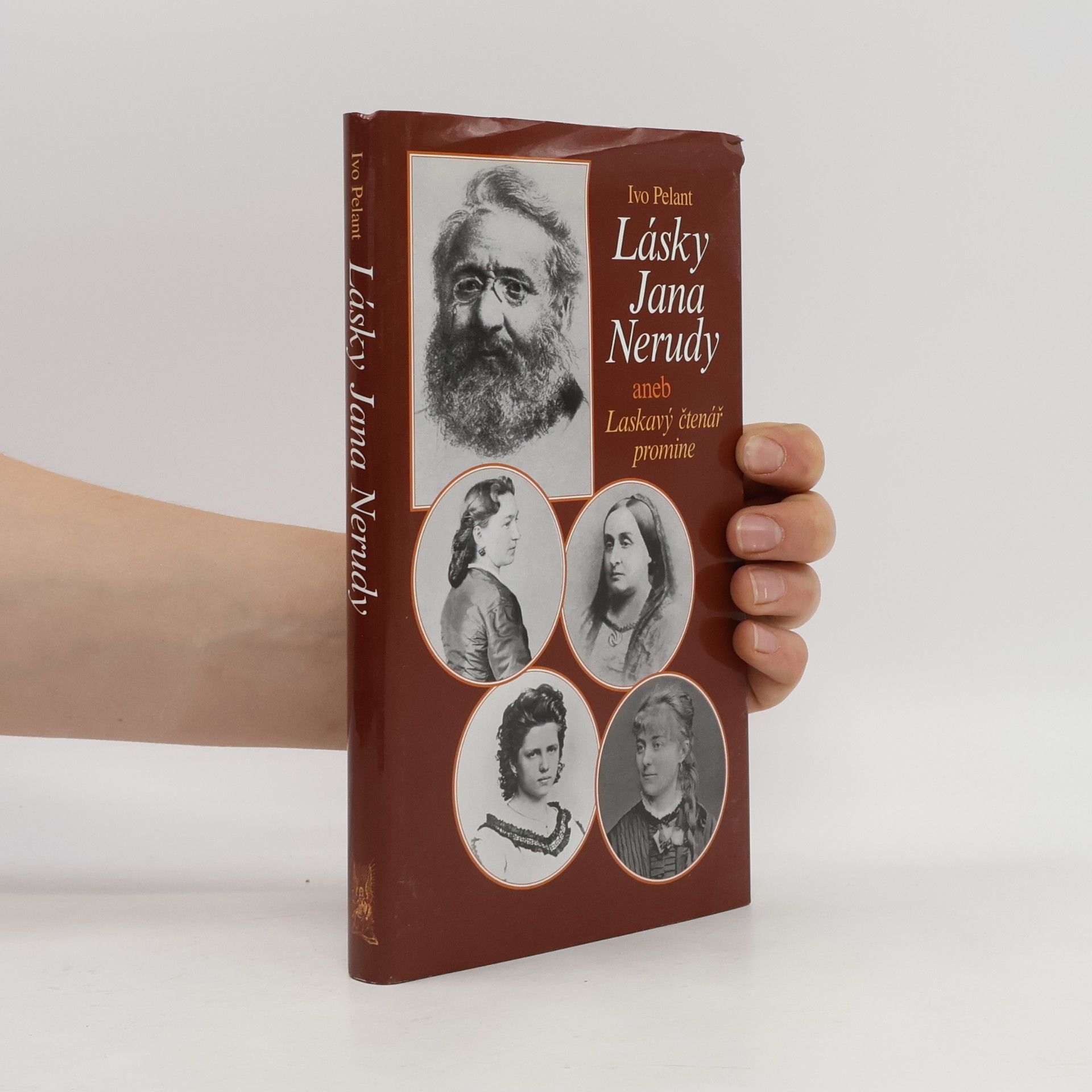 Ivo Pelant Lásky Jana Nerudy aneb Laskavý čtenář promine