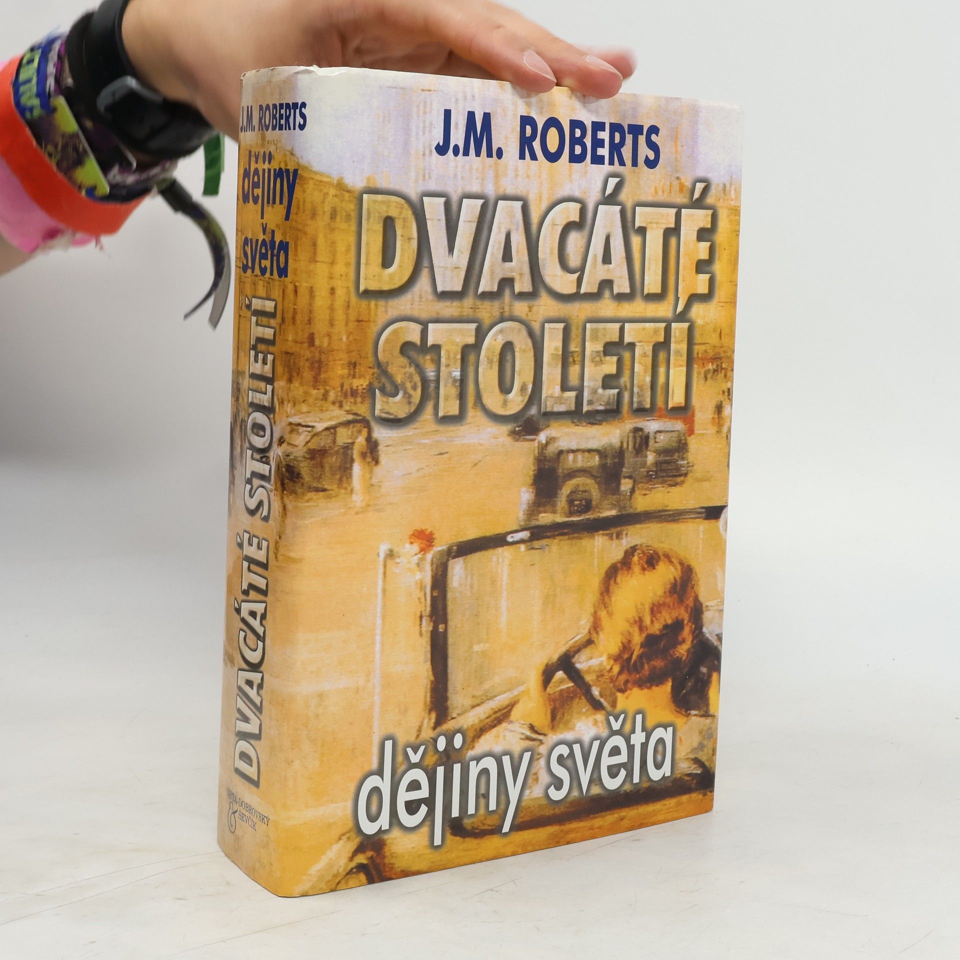 Dvacáté století. Dějiny světa od roku 1901 do současnosti