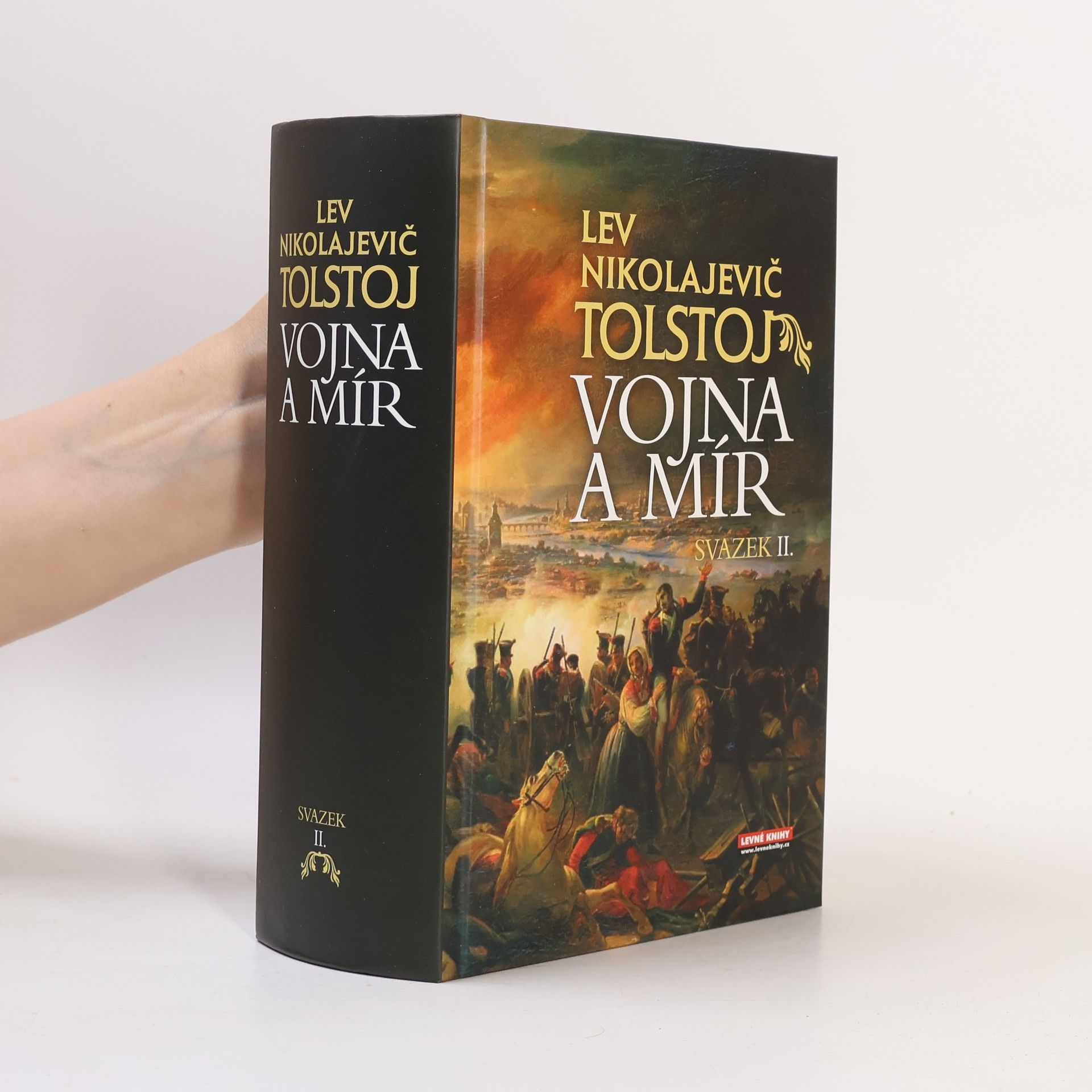 Lev Nikolajevič Tolstoj Vojna a mír. Svazek II