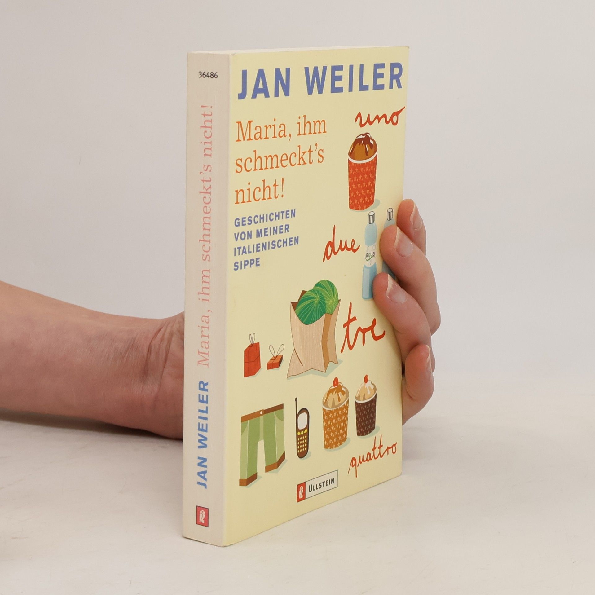 Jan Weiler Maria, ihm schmeckt's nicht!