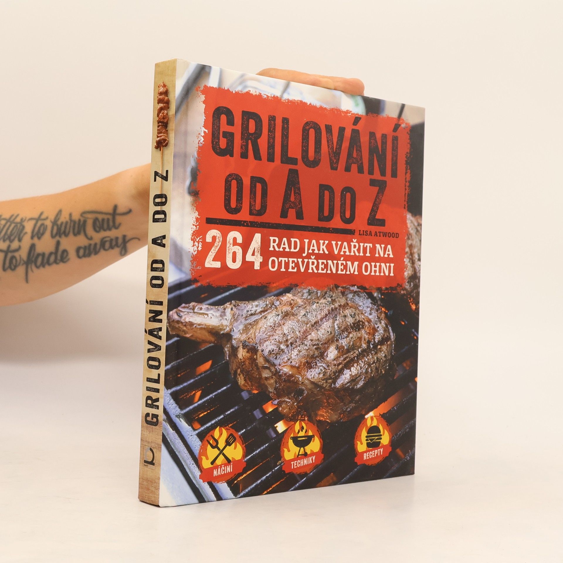 Lisa Atwood Grilování od A do Z - 264 rad jak vařit na otevřeném ohni