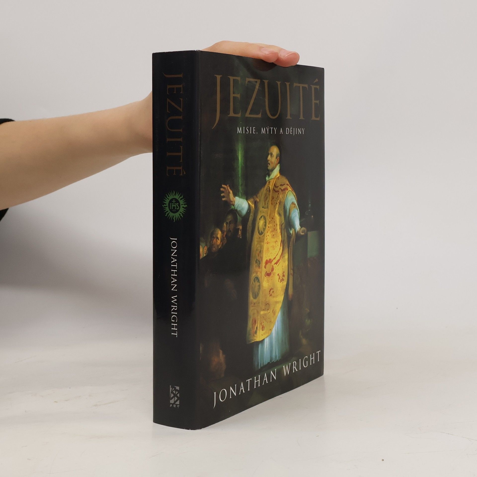 Jonathan Wright Jezuité : misie, mýty a dějiny