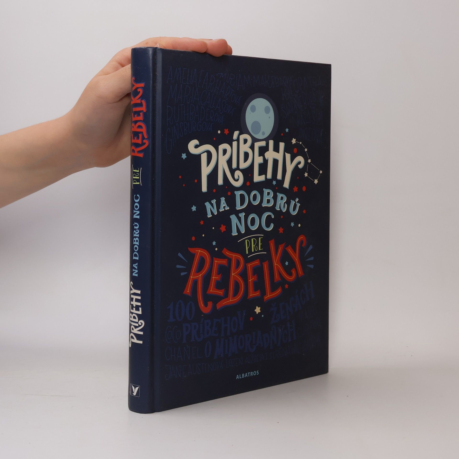 Elena Favilli Príbehy na dobrú noc pre rebelky - 100 príbehov o mimoriadnych ženách