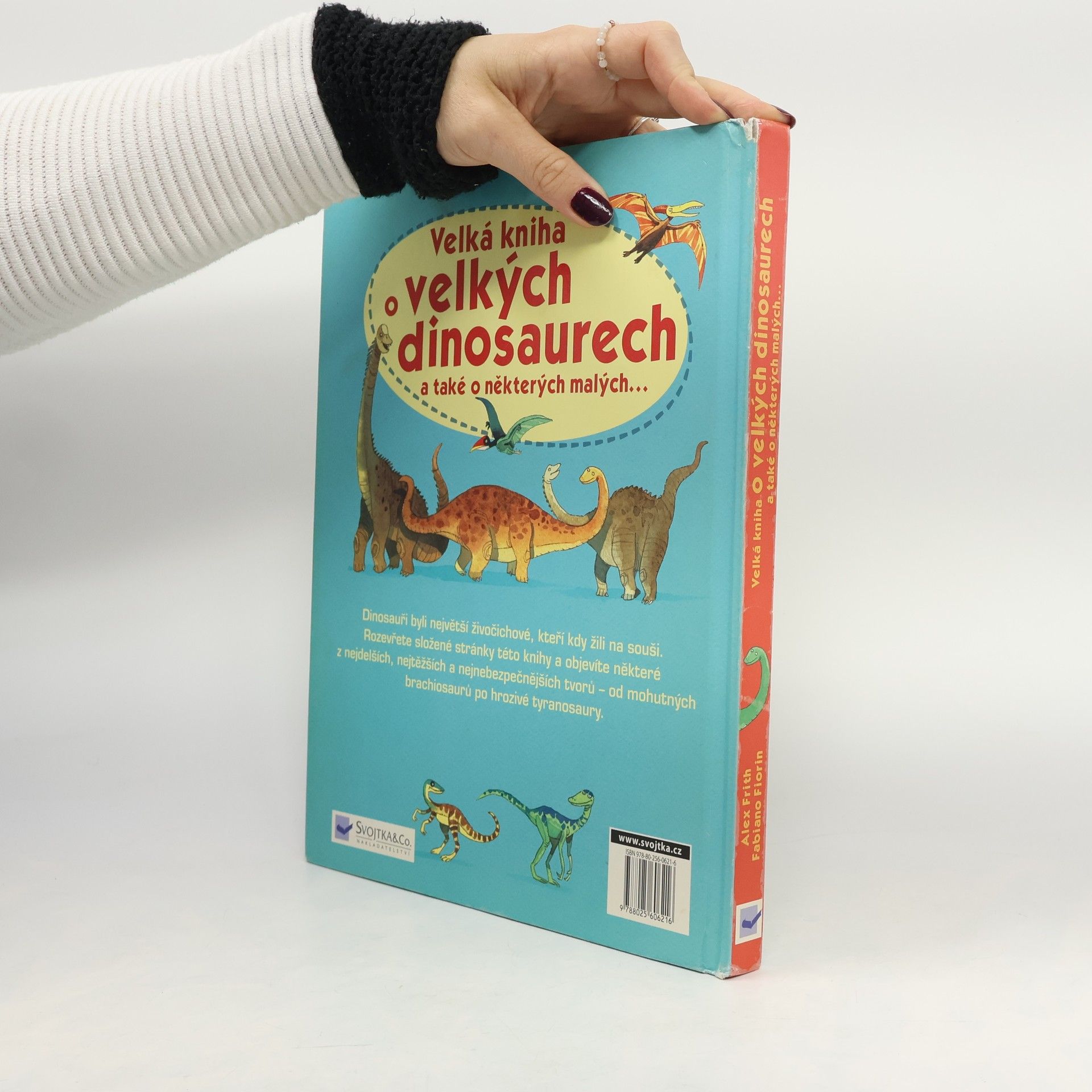 Alex Frith Velká kniha o velkých dinosaurech a také o některých malých--