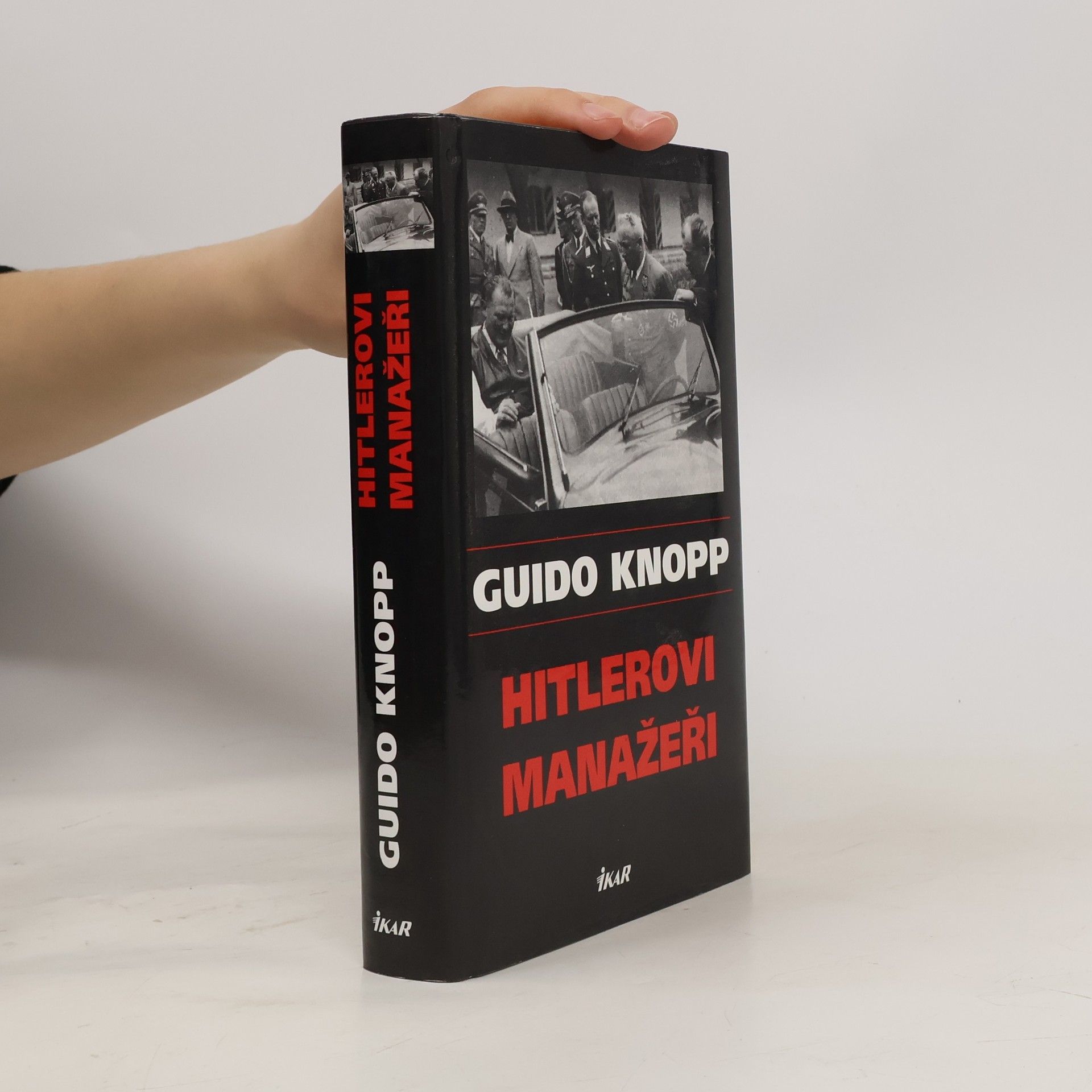 Guido Knopp Hitlerovi manažeři