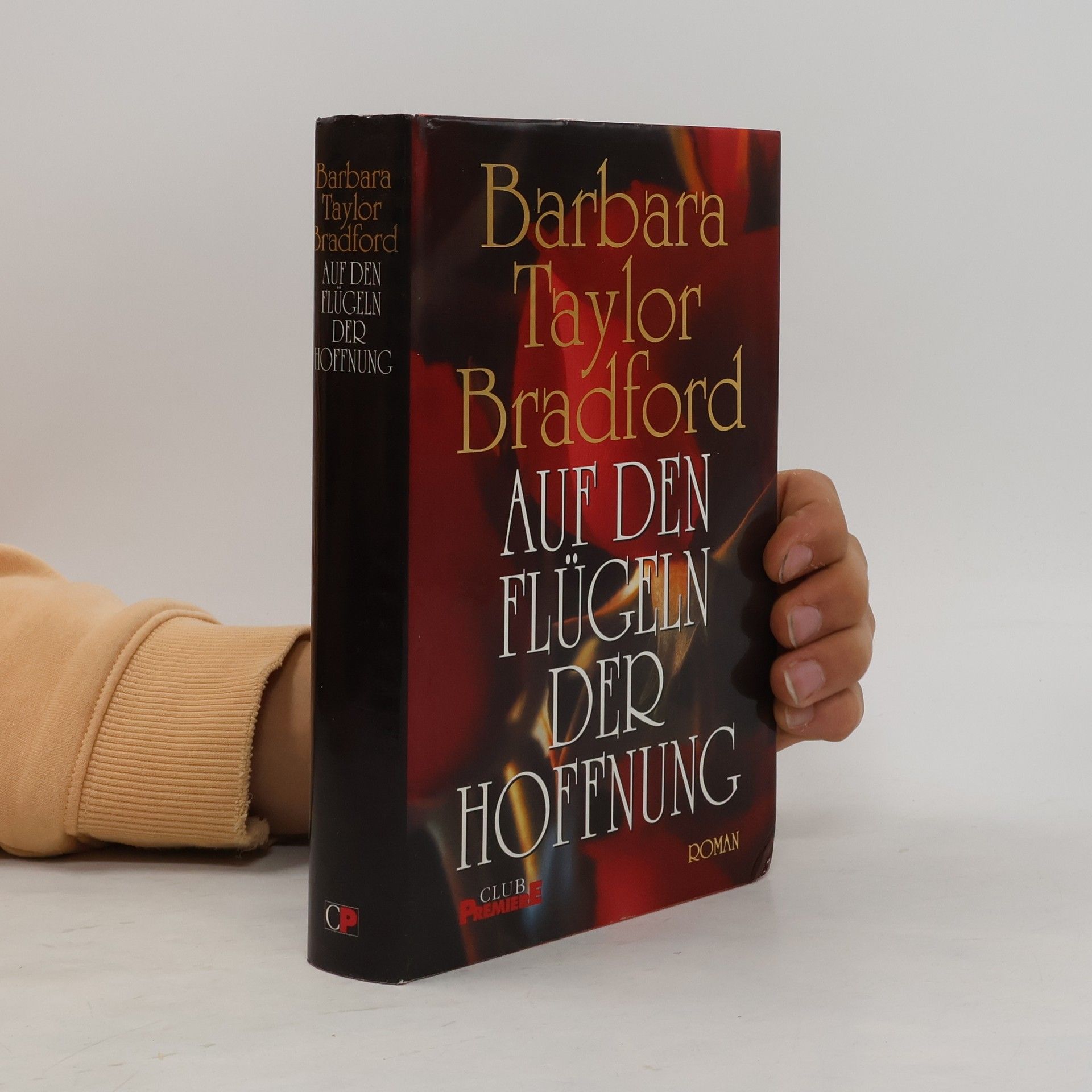 Barbara Taylor Bradford Auf den Flügeln der Hoffnung