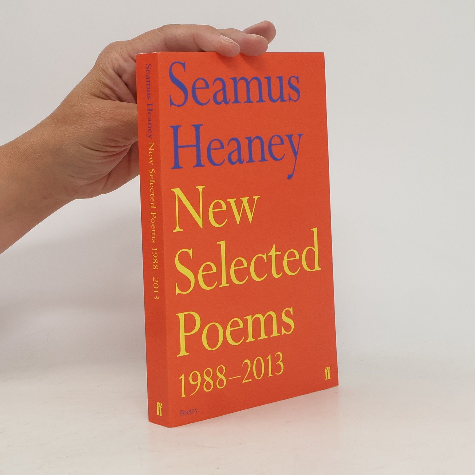 Seamus Heaney New Selected Poems 1988-2013