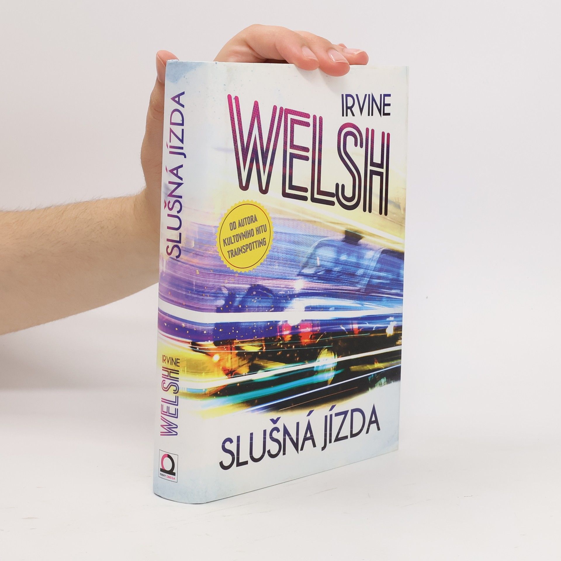 Irvine Welsh Slušná jízda