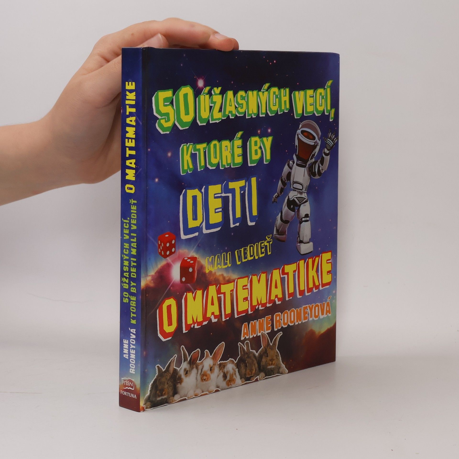 Anne Rooney 50 úžasných vecí, ktoré by deti mali vedieť o matematike