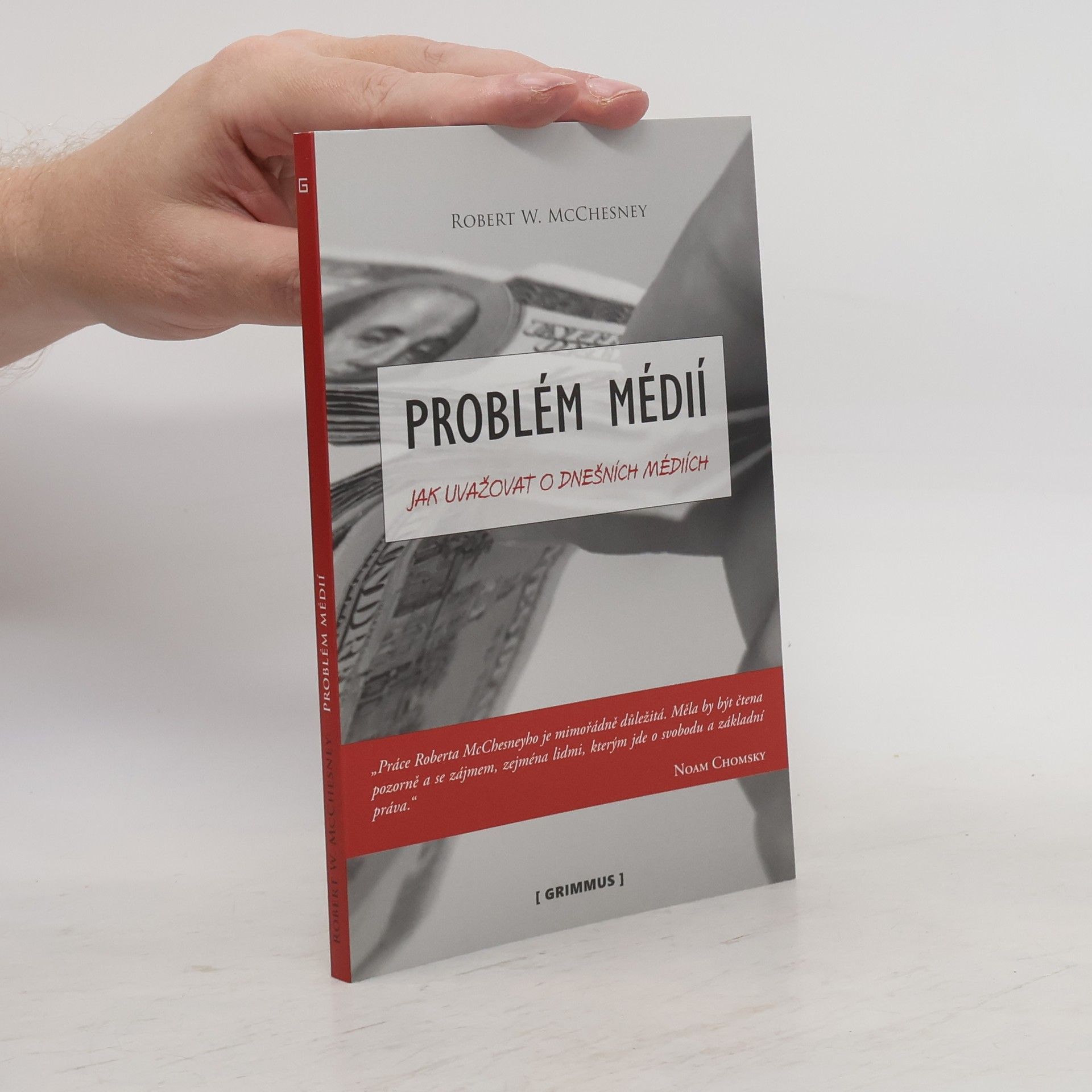 Robert Waterman McChesney Problém médií : jak uvažovat o dnešních médiích