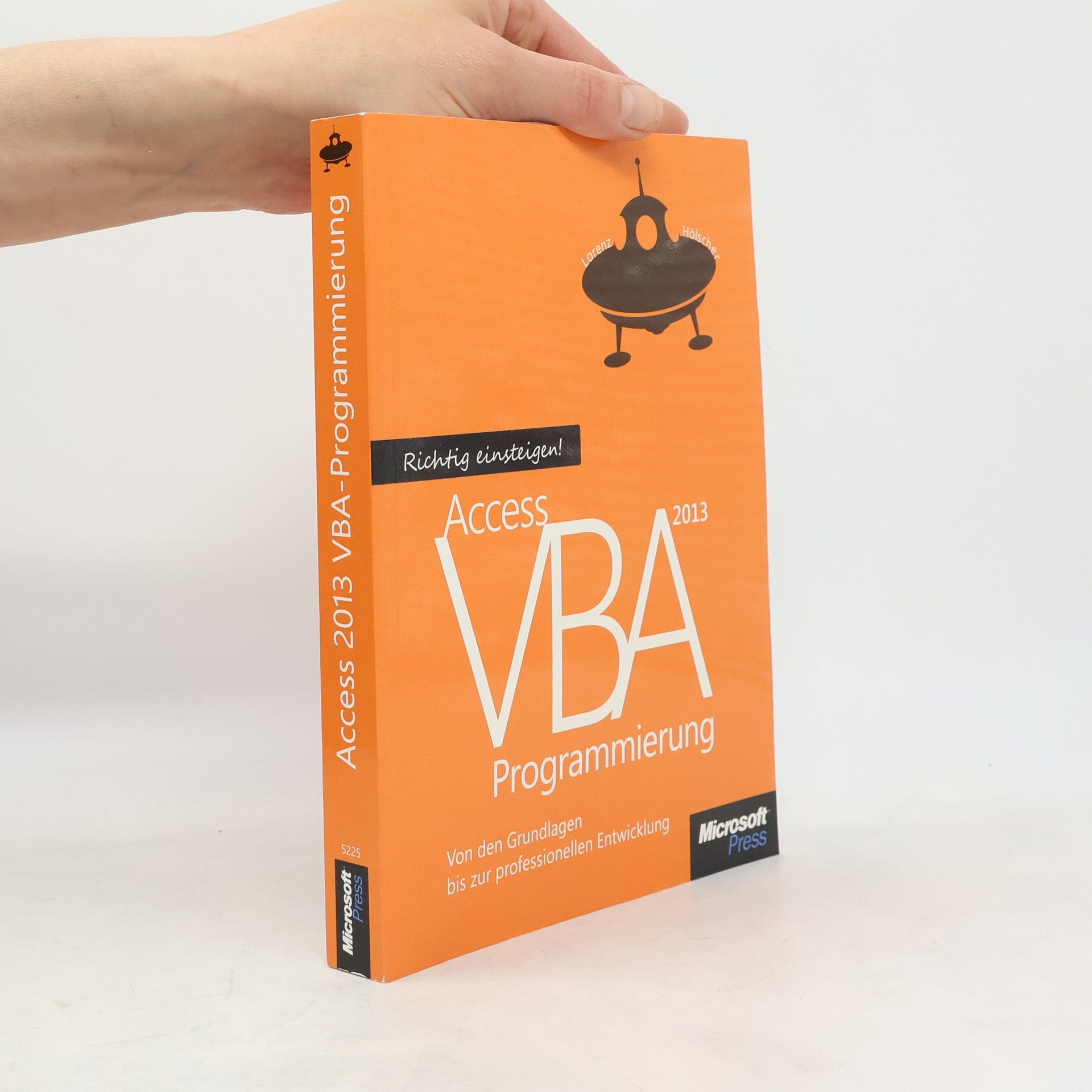 Lorenz Hölscher Richtig einsteigen: Access 2013 VBA-Programmierung