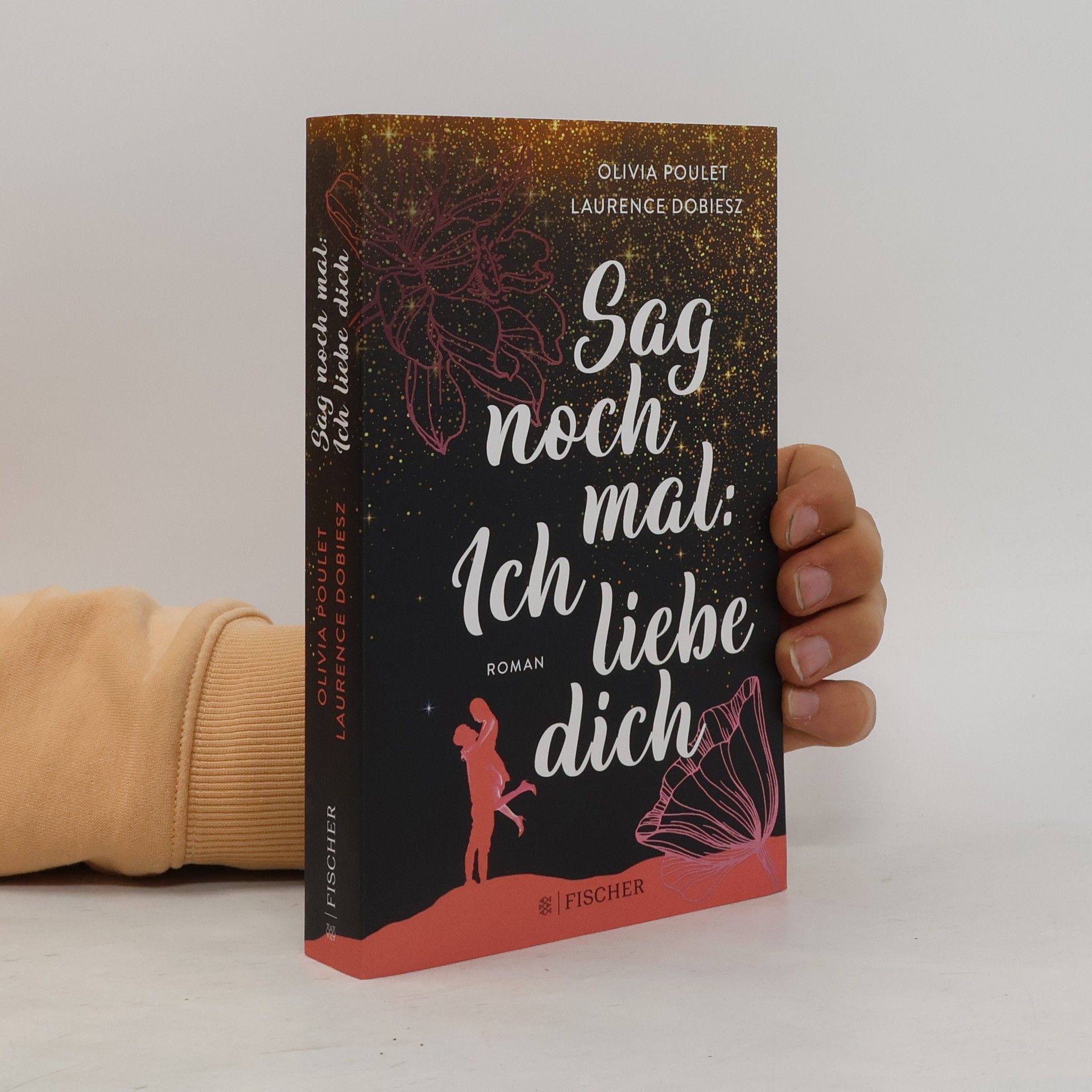 Olivia Poulet Sag noch mal: Ich liebe dich