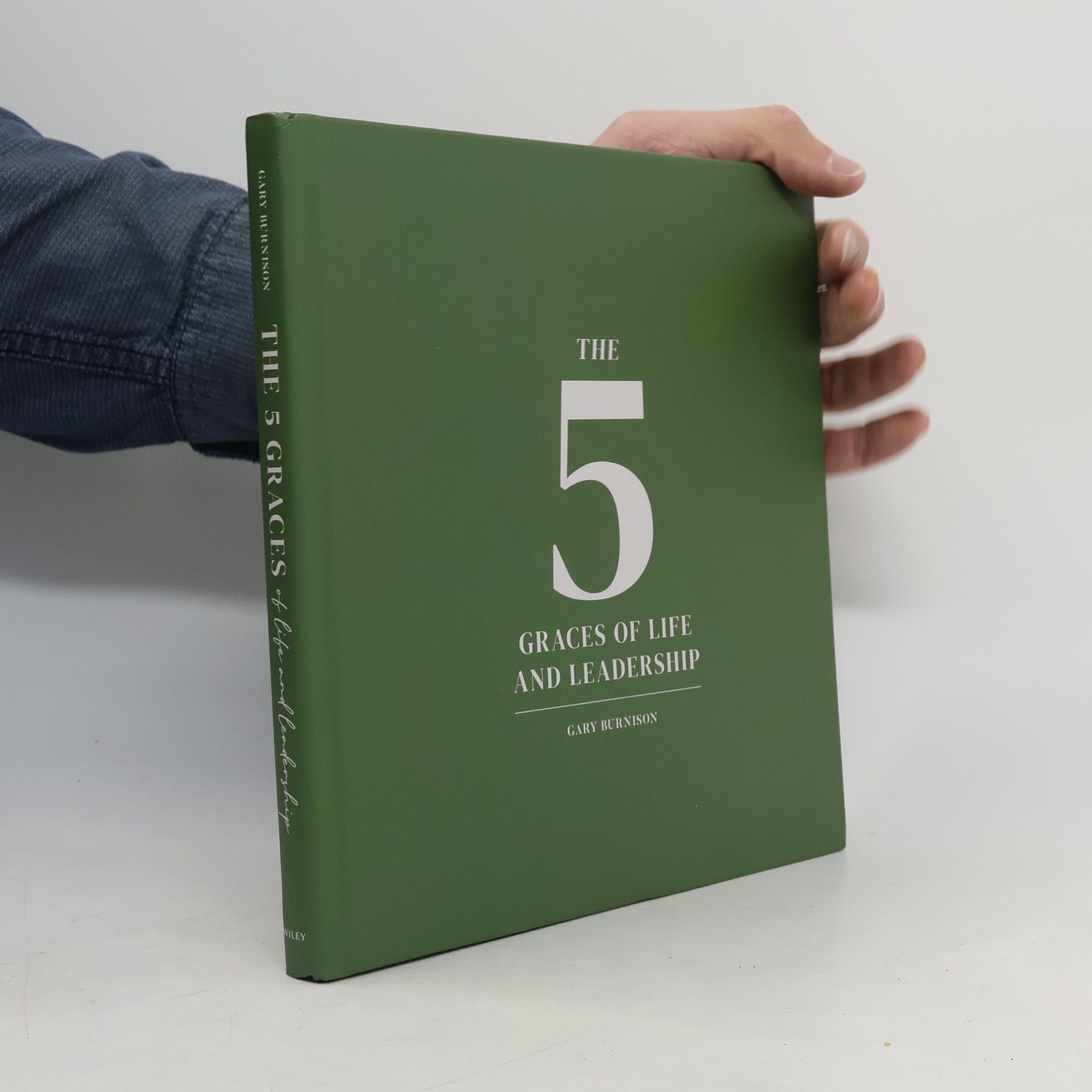 Gary Burnison The Five Graces of Life and Leadership