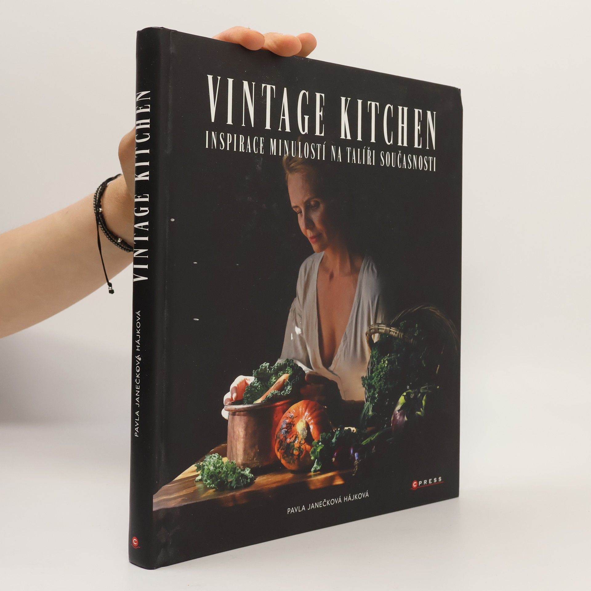 Pavla Janečková Hájková Vintage kitchen : inspirace minulostí na talíři současnosti