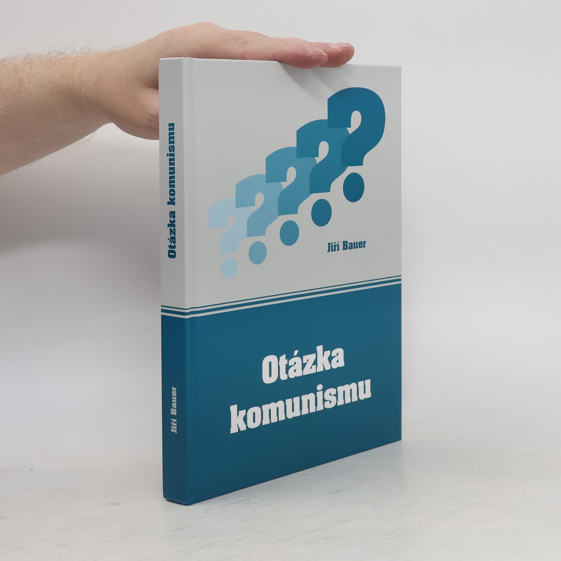 Jiří Bauer Otázka komunismu