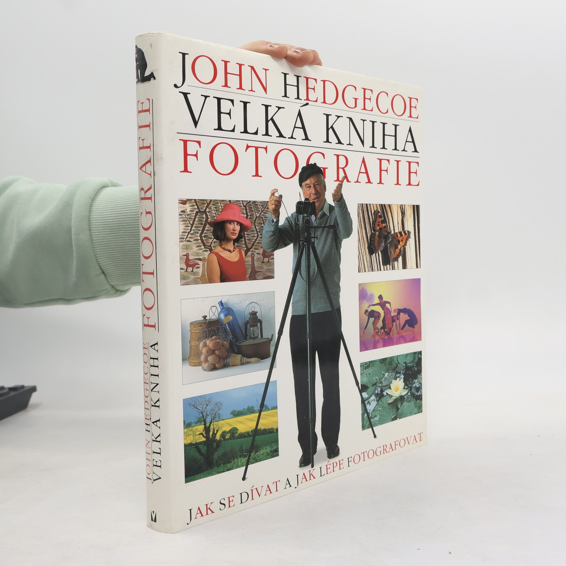 John Hedgecoe Velká kniha fotografie