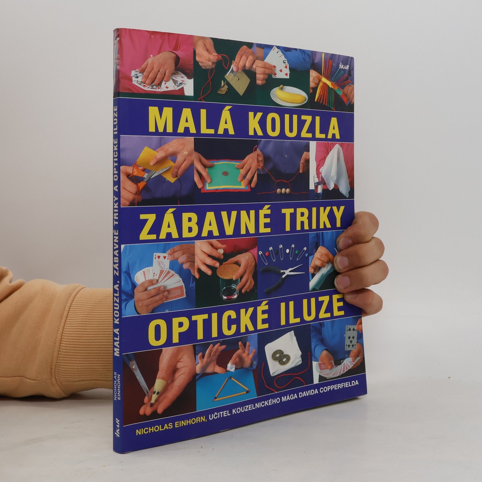 Paul Bricknell Malá kouzla, zábavné triky, optické iluze. Více než 100 originálních triků a kouzel krok za krokem