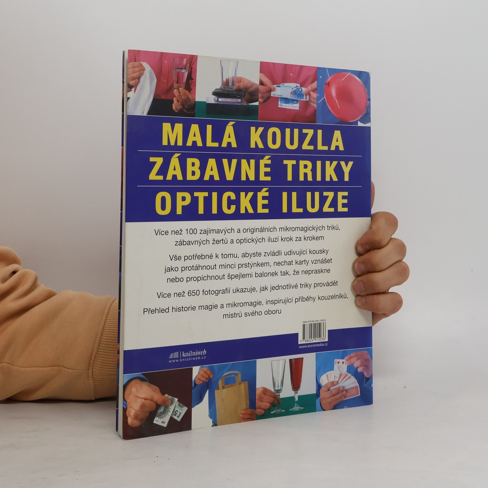 Nicholas Einhorn Malá kouzla, zábavné triky, optické iluze. Více než 100 originálních triků a kouzel krok za krokem