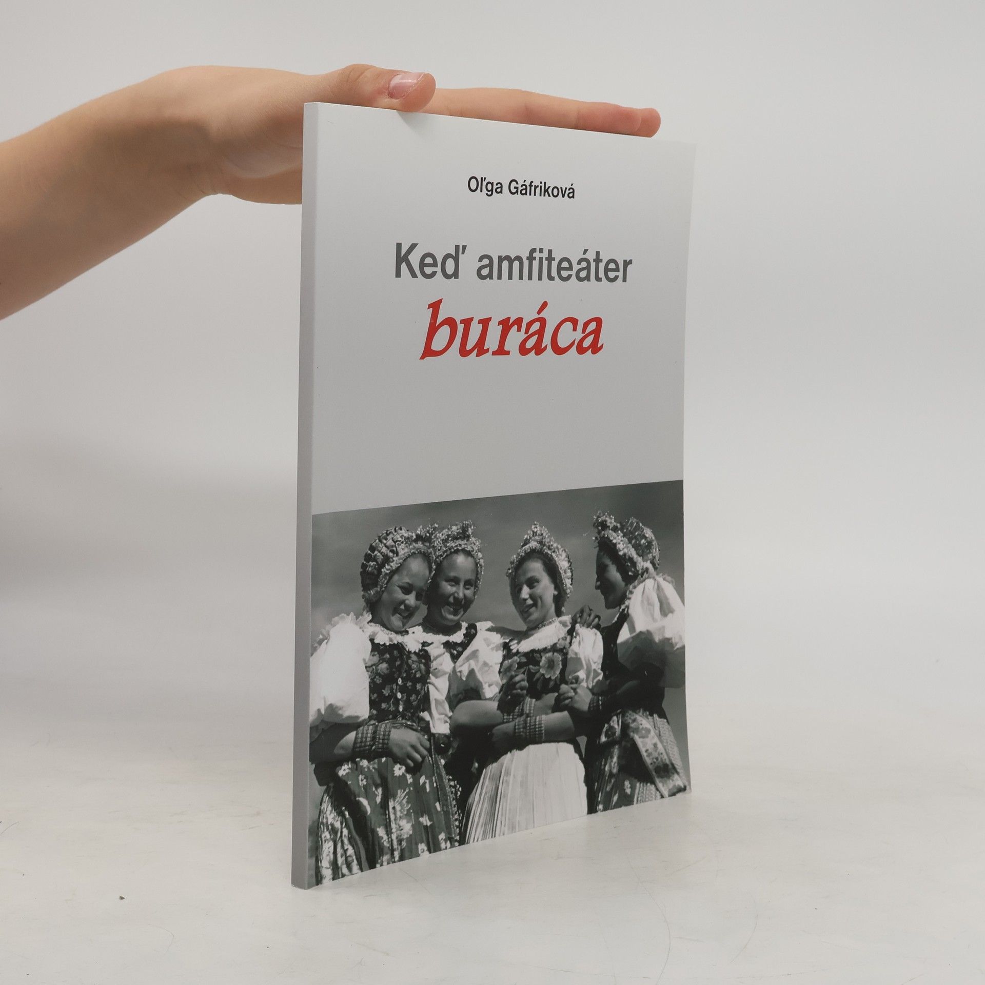 Oľga Gáfriková Keď amfiteáter buráca