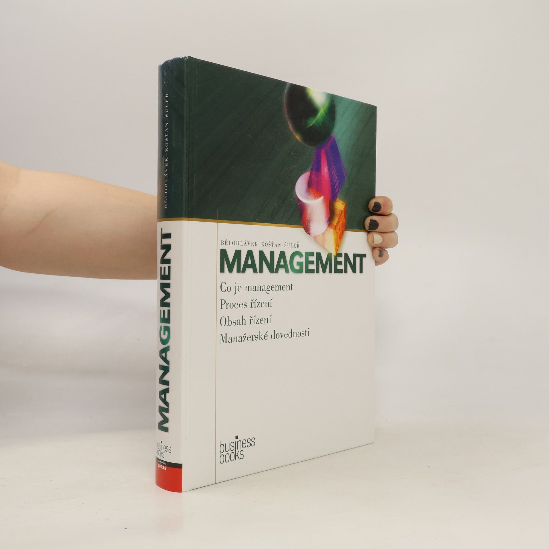Pavol Košťan Management: Co je management, proces řízení, obsah řízení, manažerské dovednosti