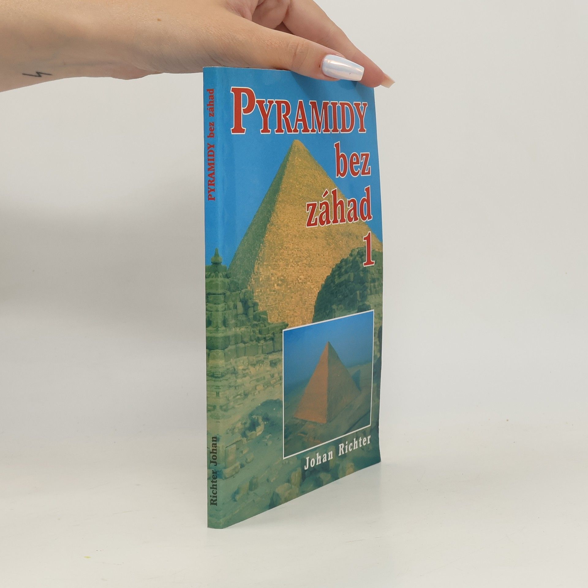 Johan Richter Pyramidy bez záhad