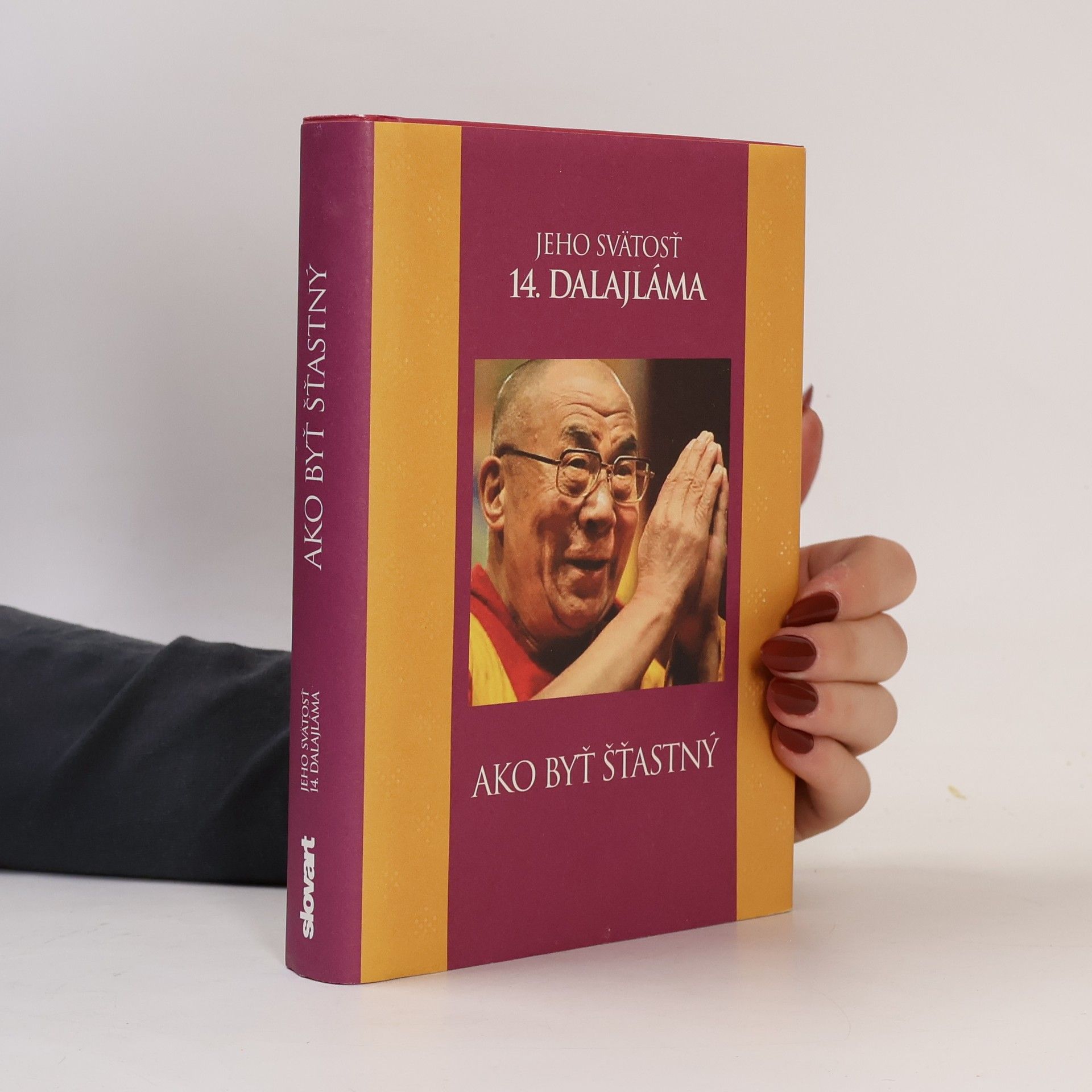 Jeho svatost Dalajlama XIV. Ako byť šťastný