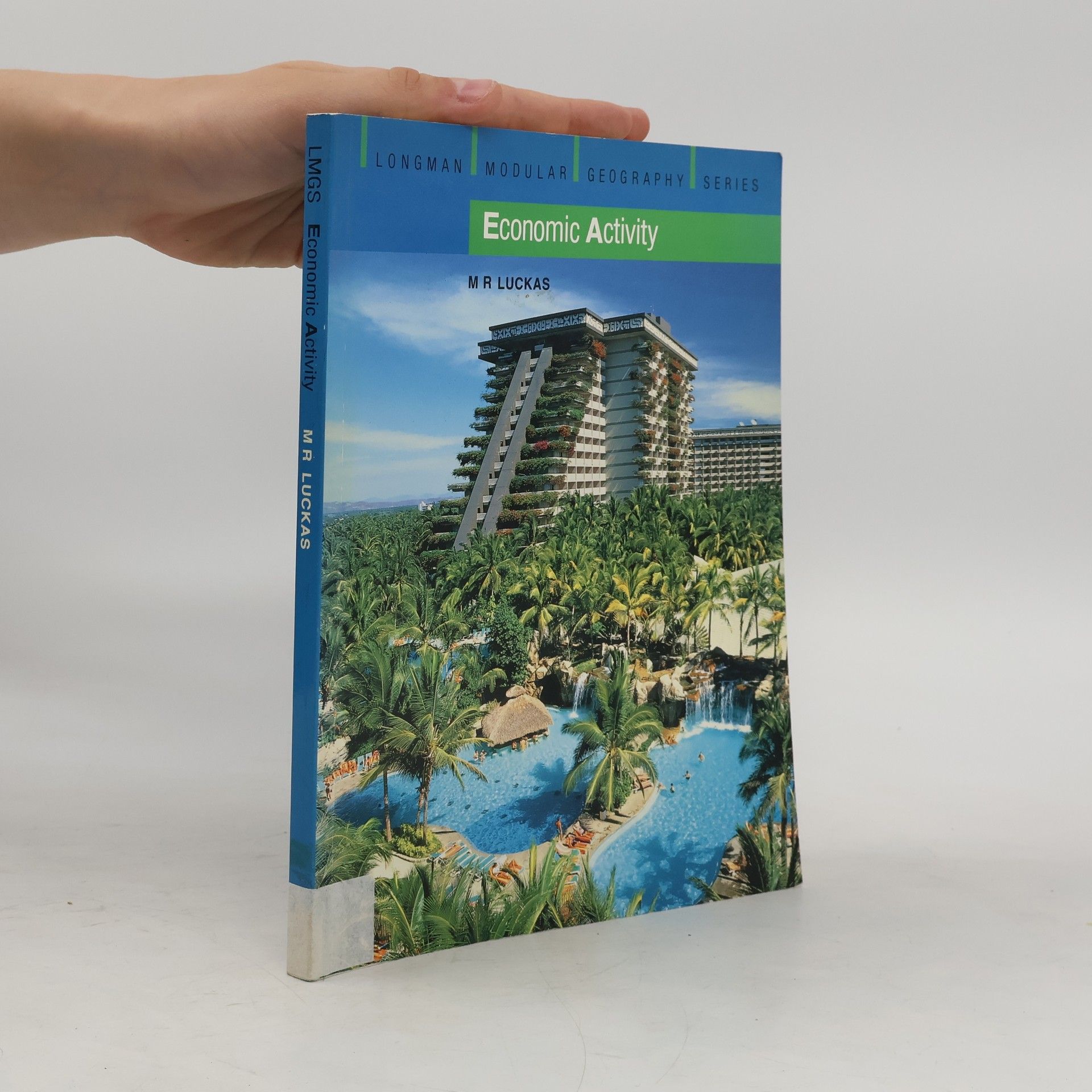 Michael R. Luckas Longman Modular Geography Series: Economic Activity