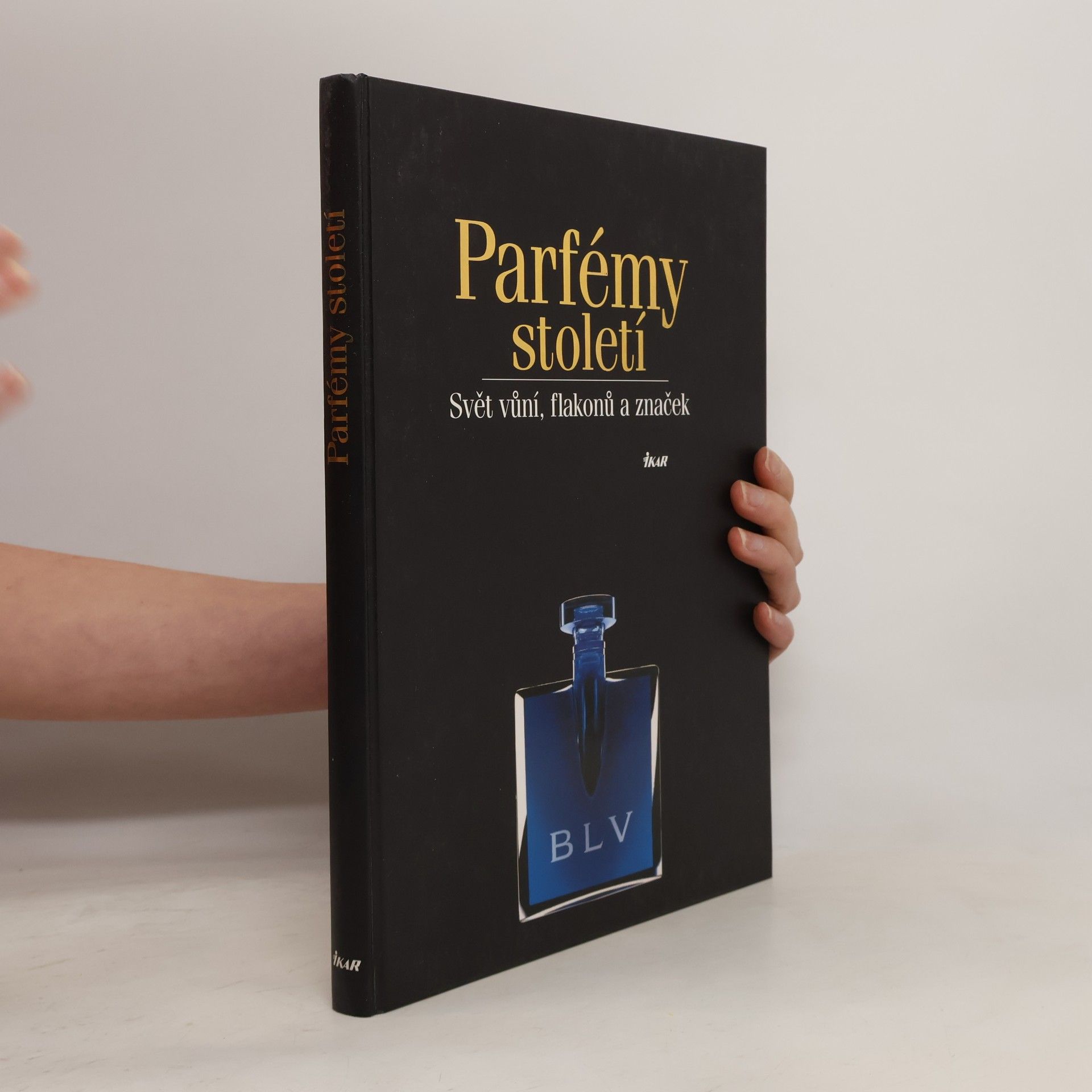 Collectif d'auteurs Parfémy století : svět vůní, flakonů a značek