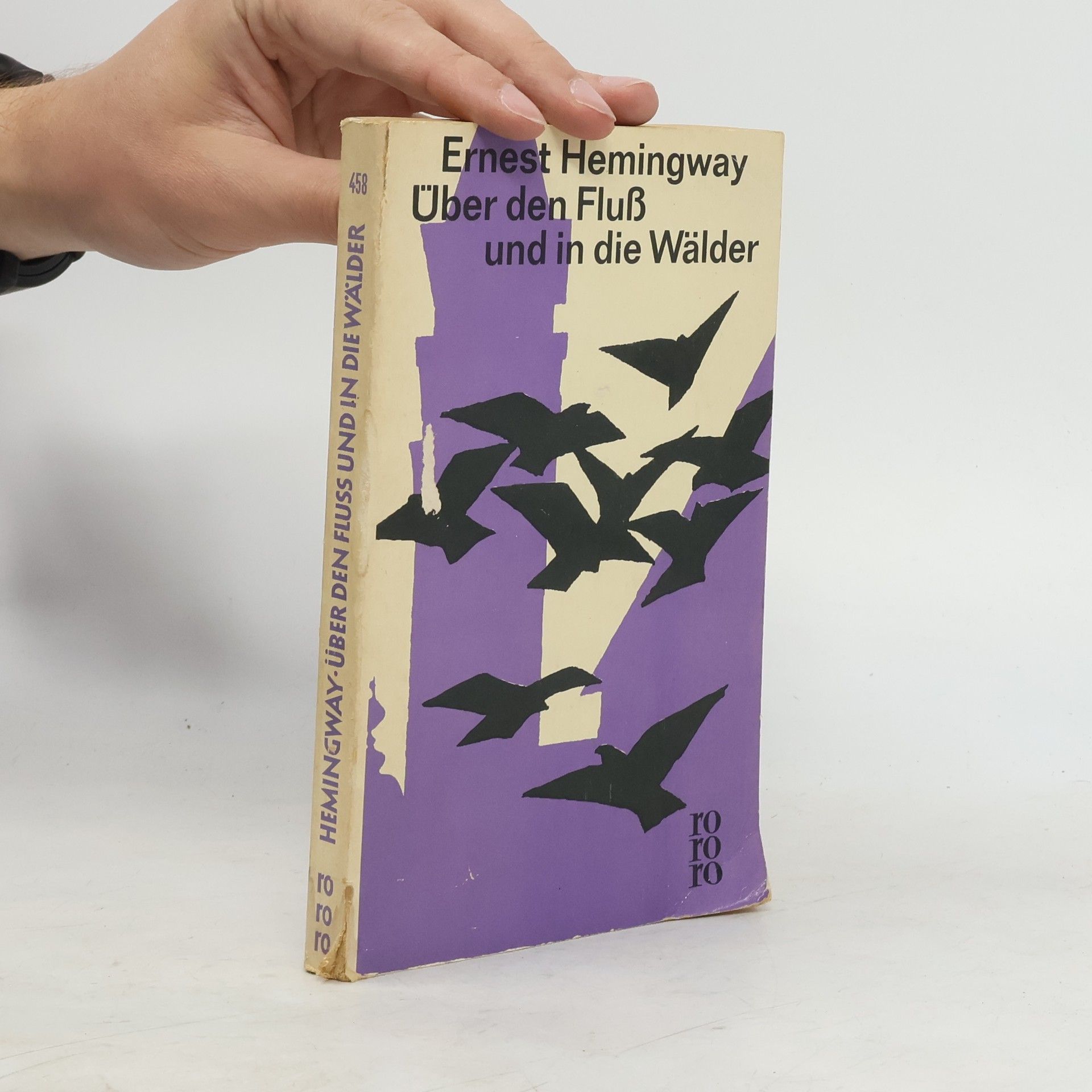 Ernest Hemingway Über den Fluss und in die Wälder