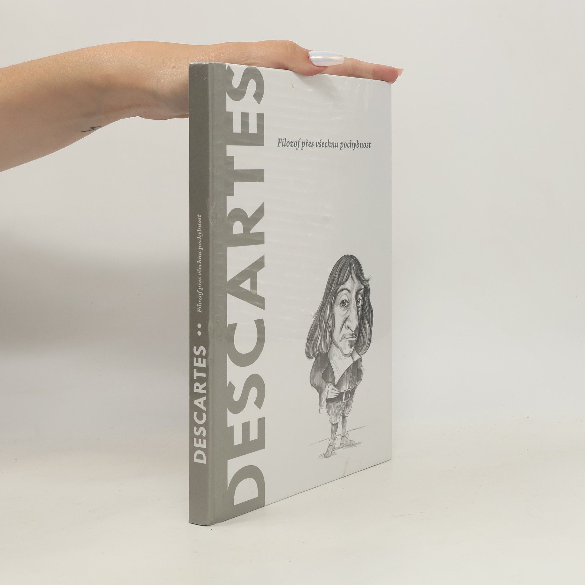 Autorenkollektiv Descartes. Filozof přes všechnu pochybnost