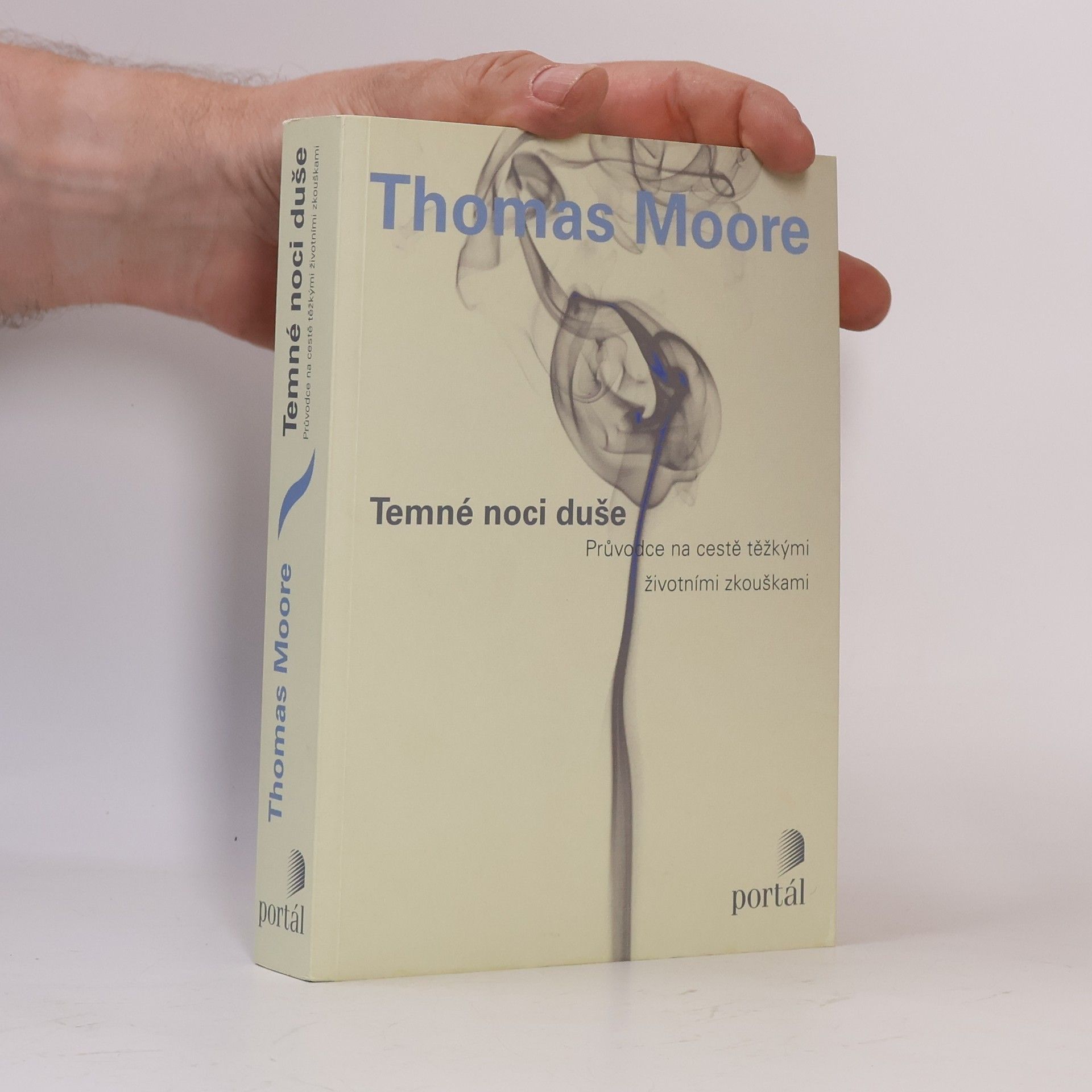 Thomas Moore Temné noci duše : průvodce na cestě těžkými životními zkouškami