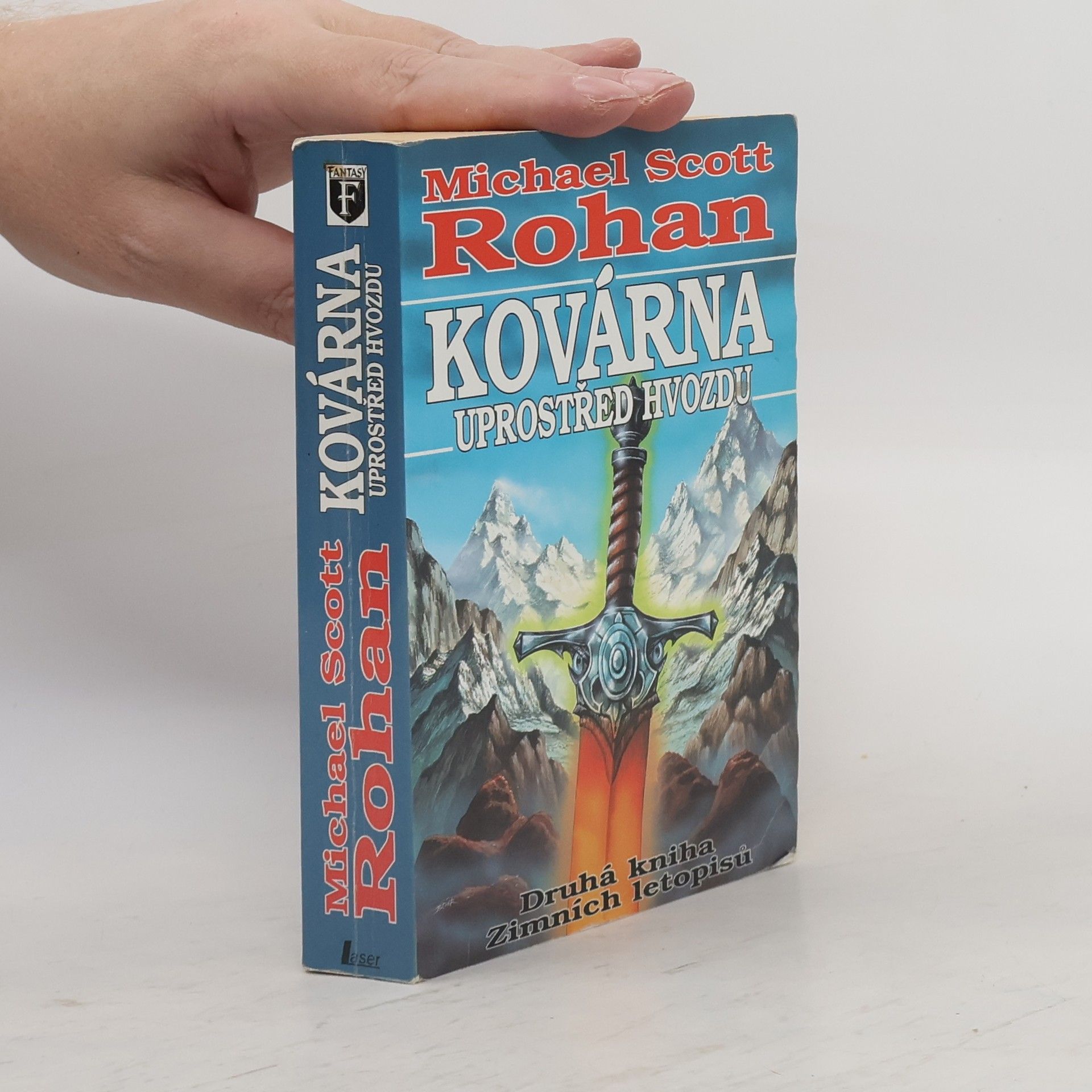 Michael Scott Rohan Kovárna uprostřed hvozdu. Druhá kniha Zimních letopisů.