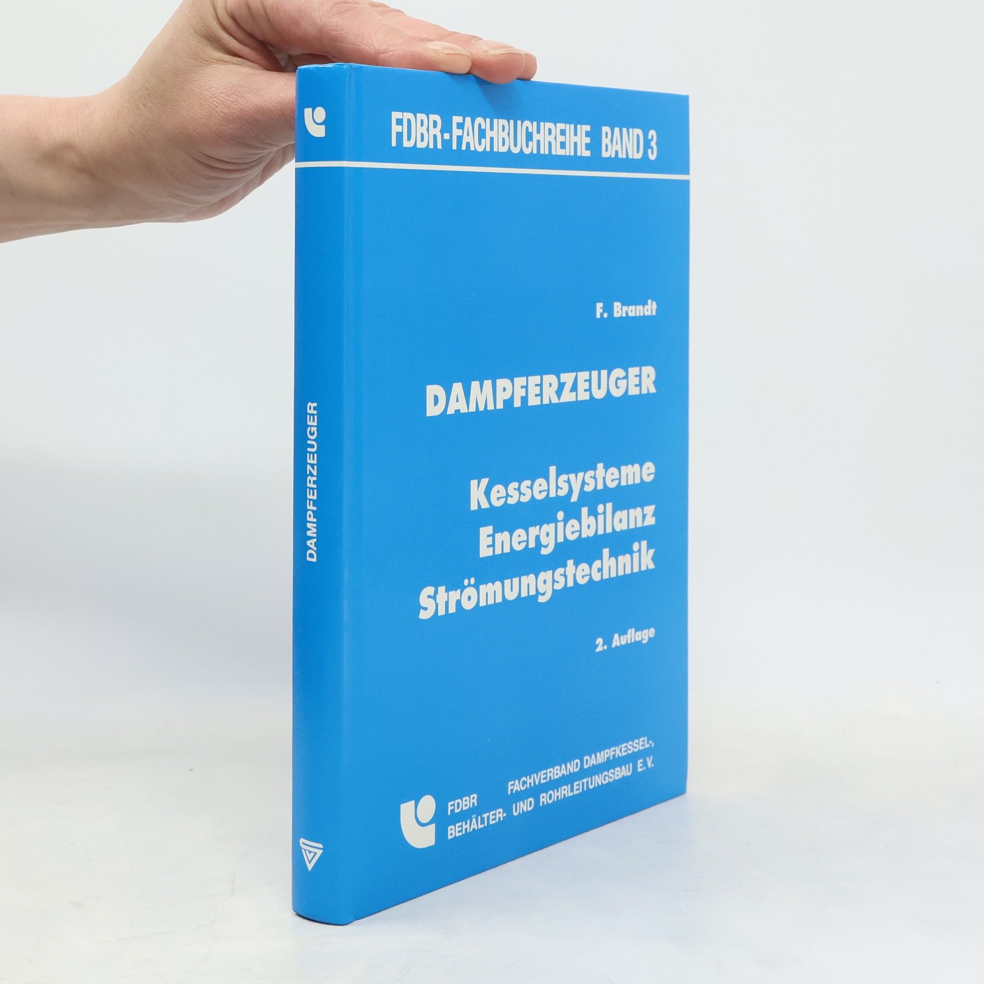 Klaus Fritz Brandt FDBR-Fachbuchreihe - 3: Dampferzeuger