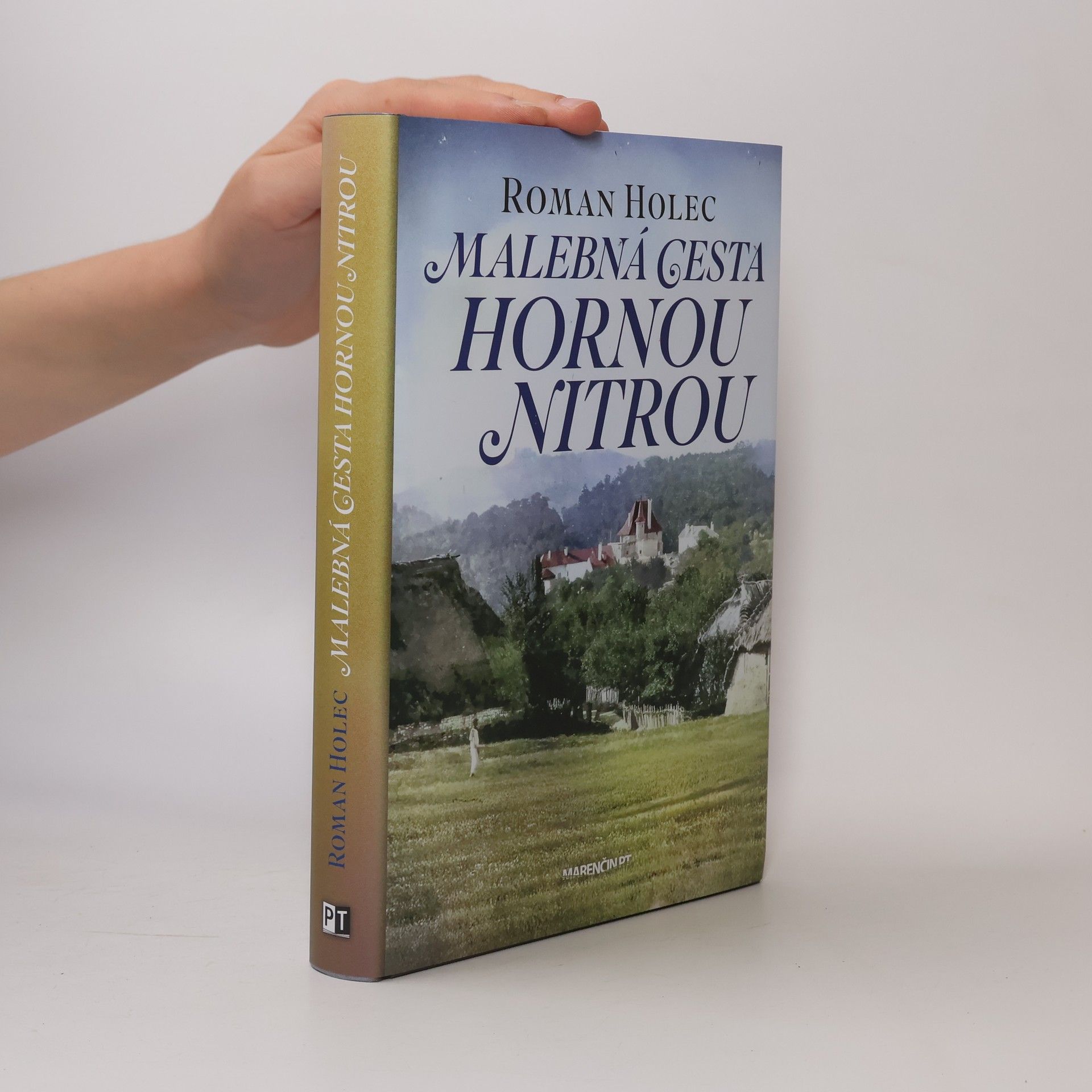 Roman Holec Malebná cesta hornou Nitrou