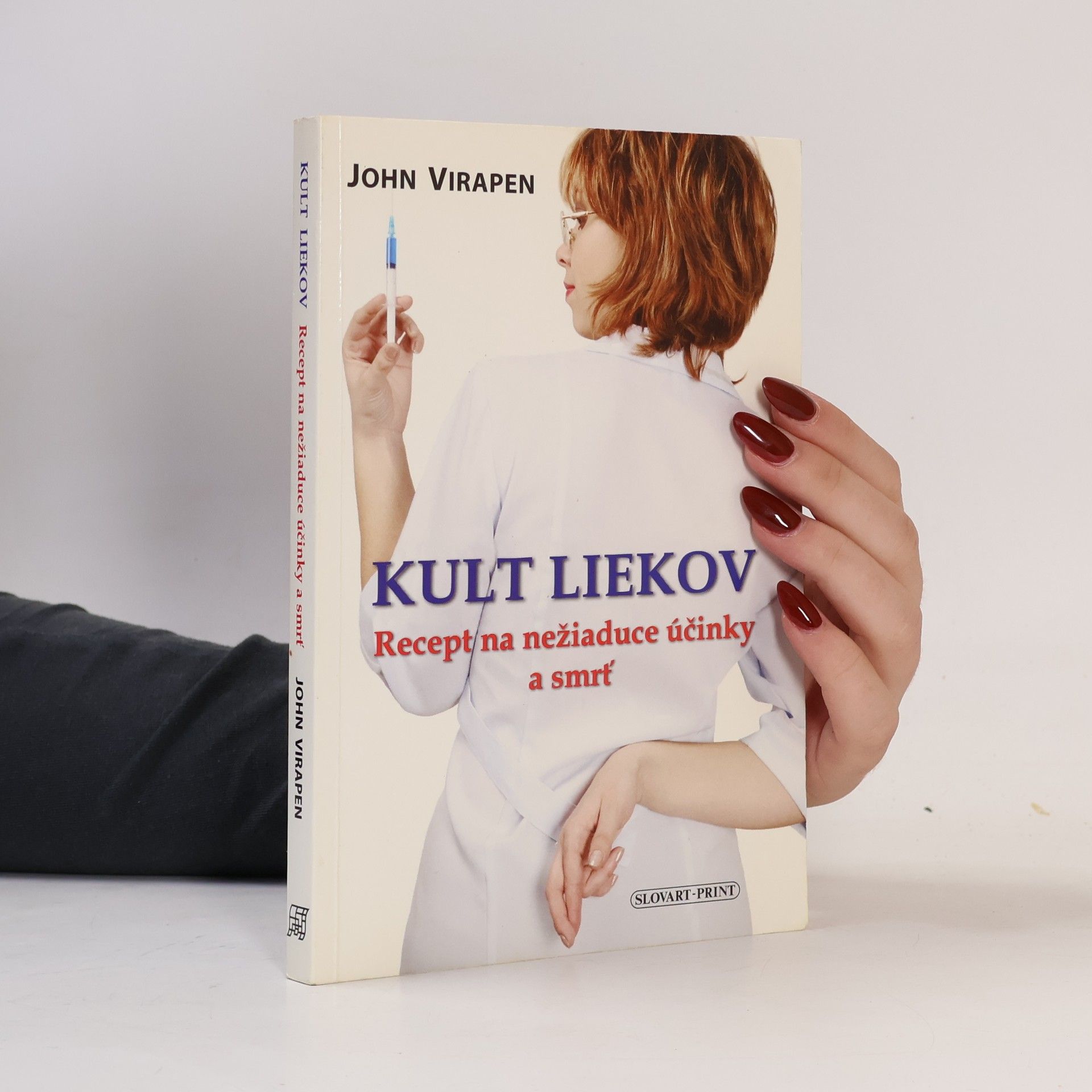 John Virapen Kult liekov - Recept na nežiaduce účinky a smrť