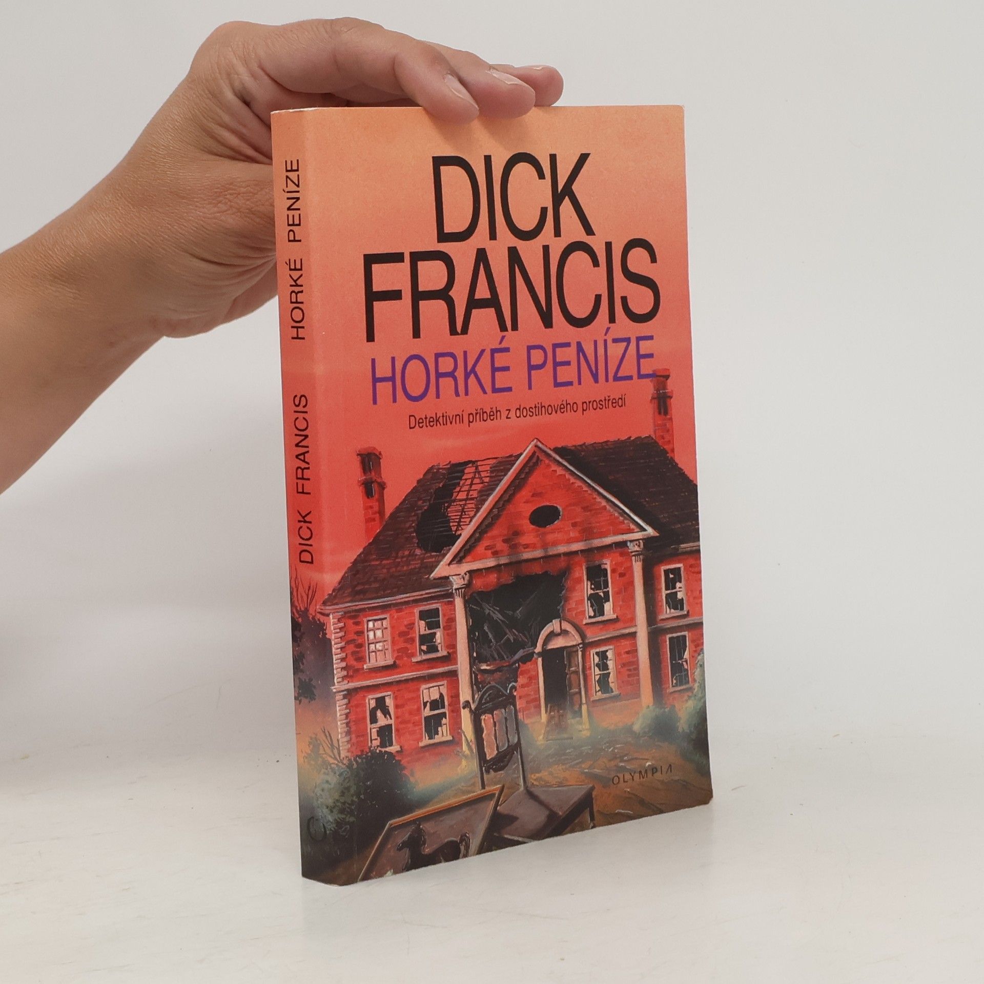 Dick Francis Horké peníze