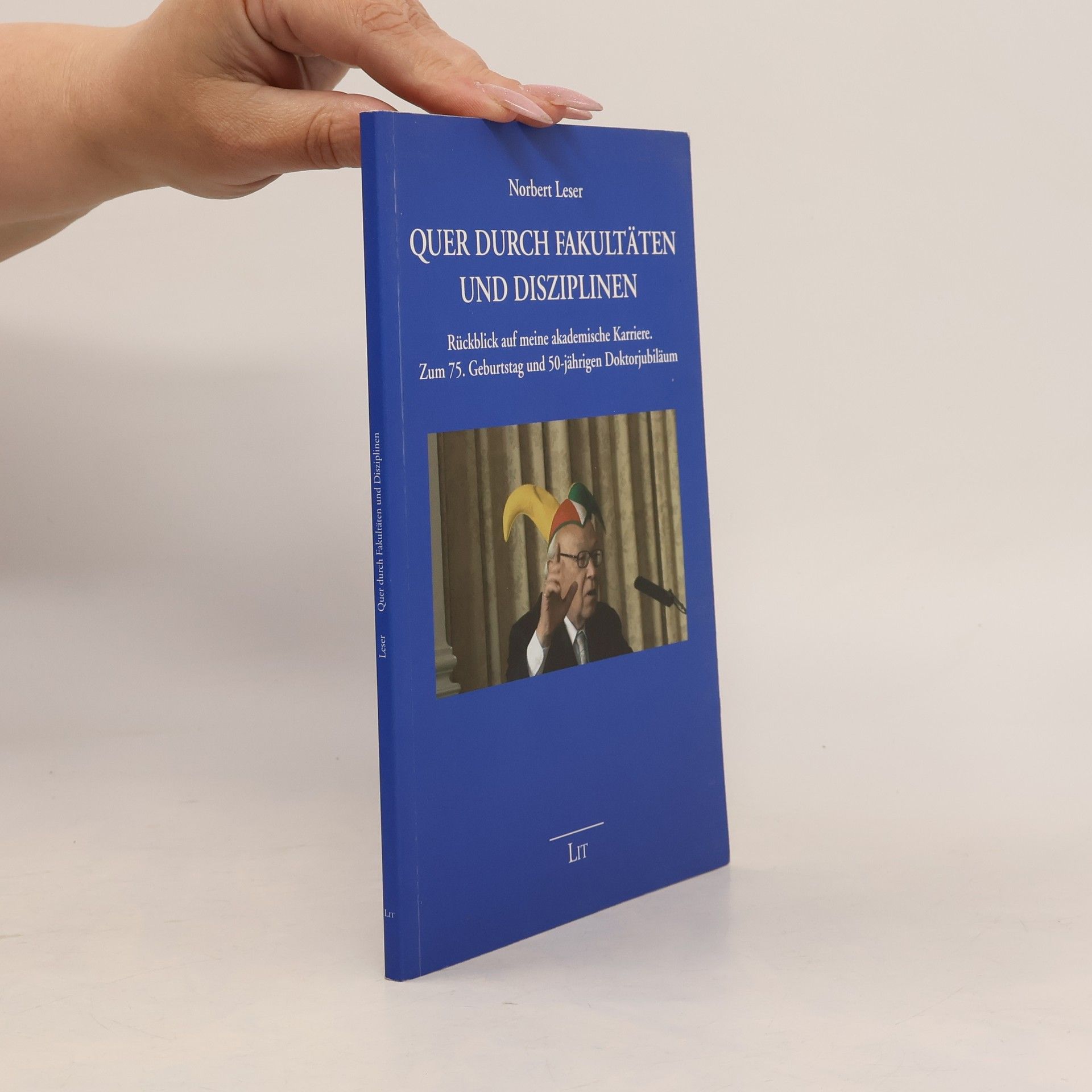 Norbert Leser Quer durch Fakultäten und Disziplinen