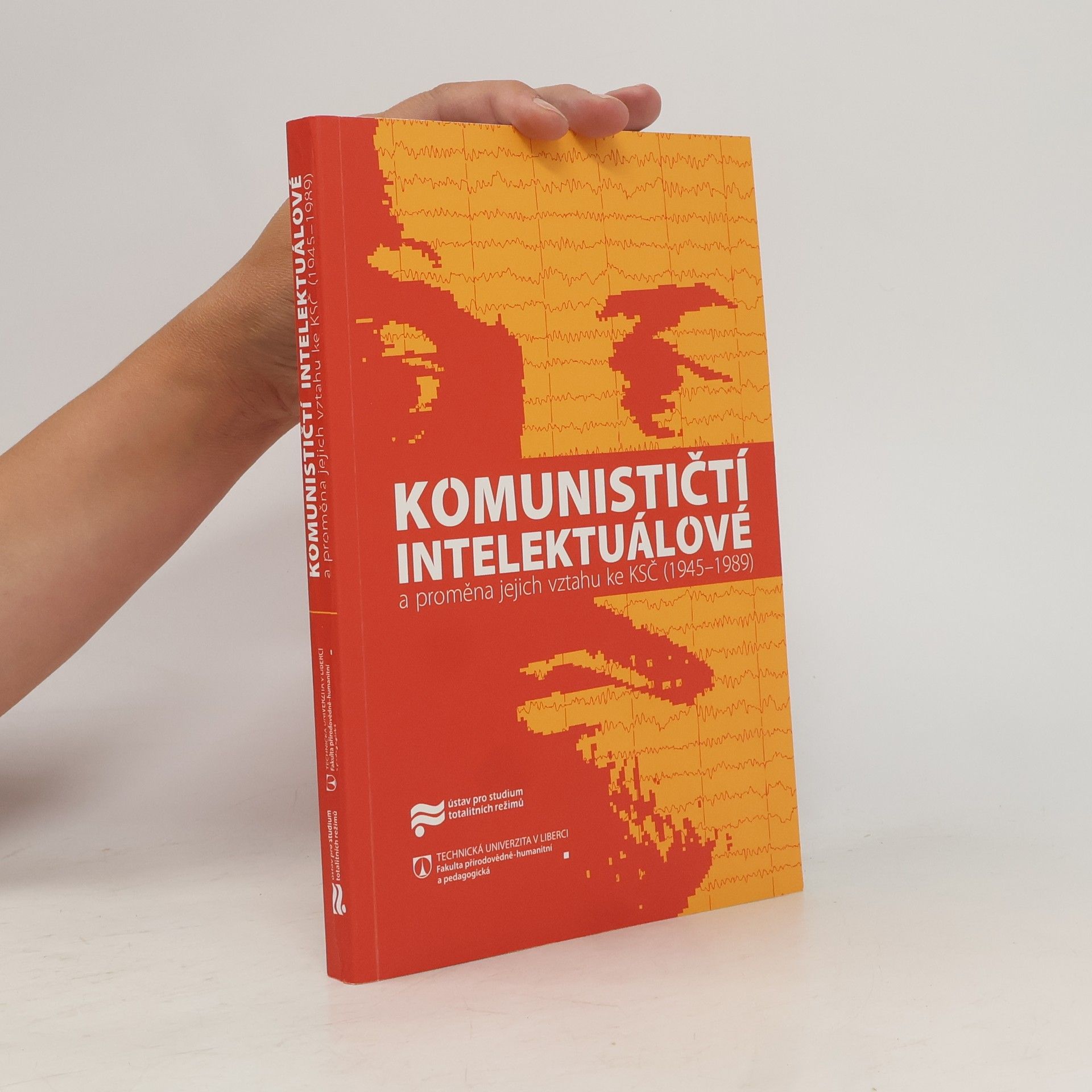 Jaroslav Pažout Komunističtí intelektuálové a proměna jejich vztahu ke KSČ (1945–1989)