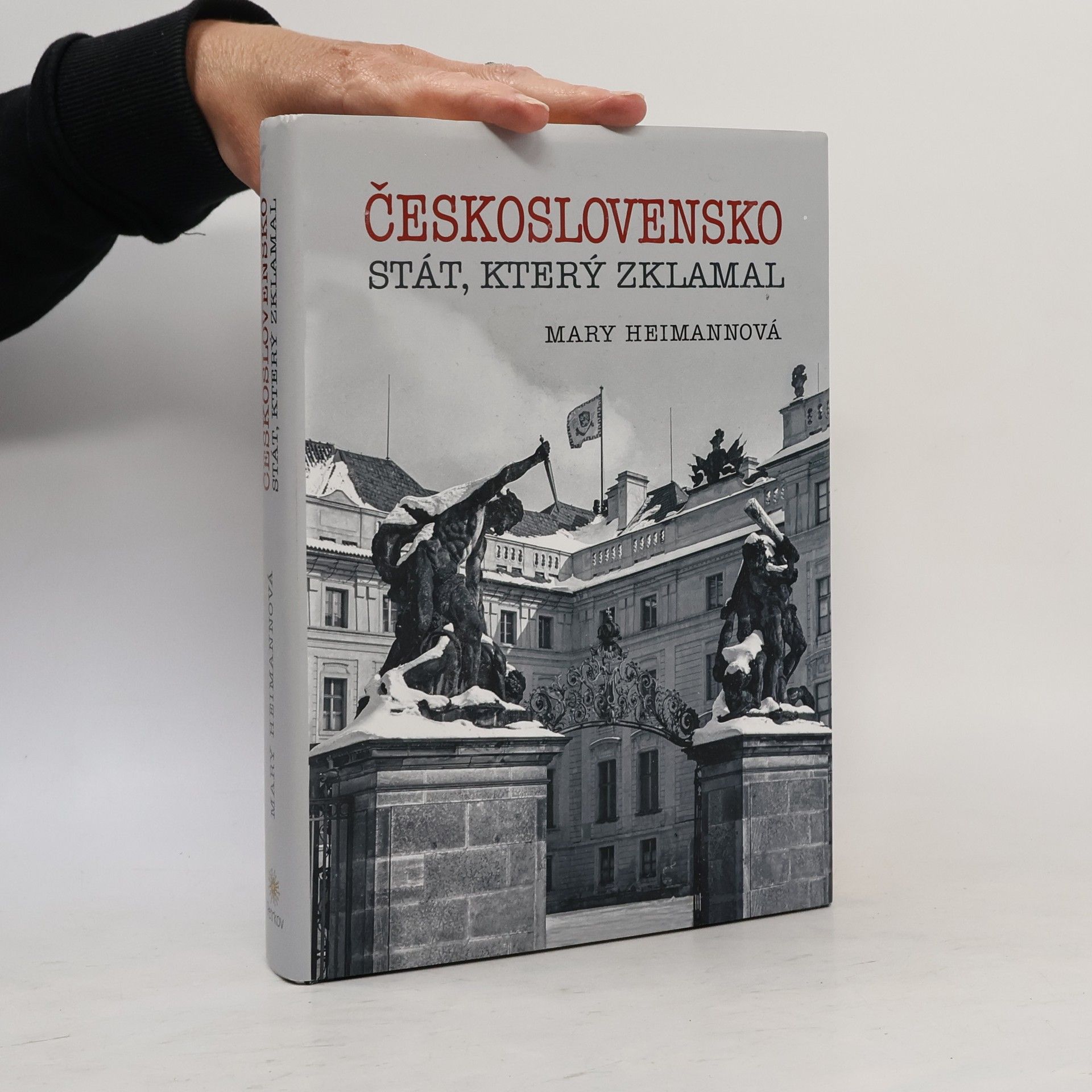 Mary Heimann Československo. Stát, který zklamal