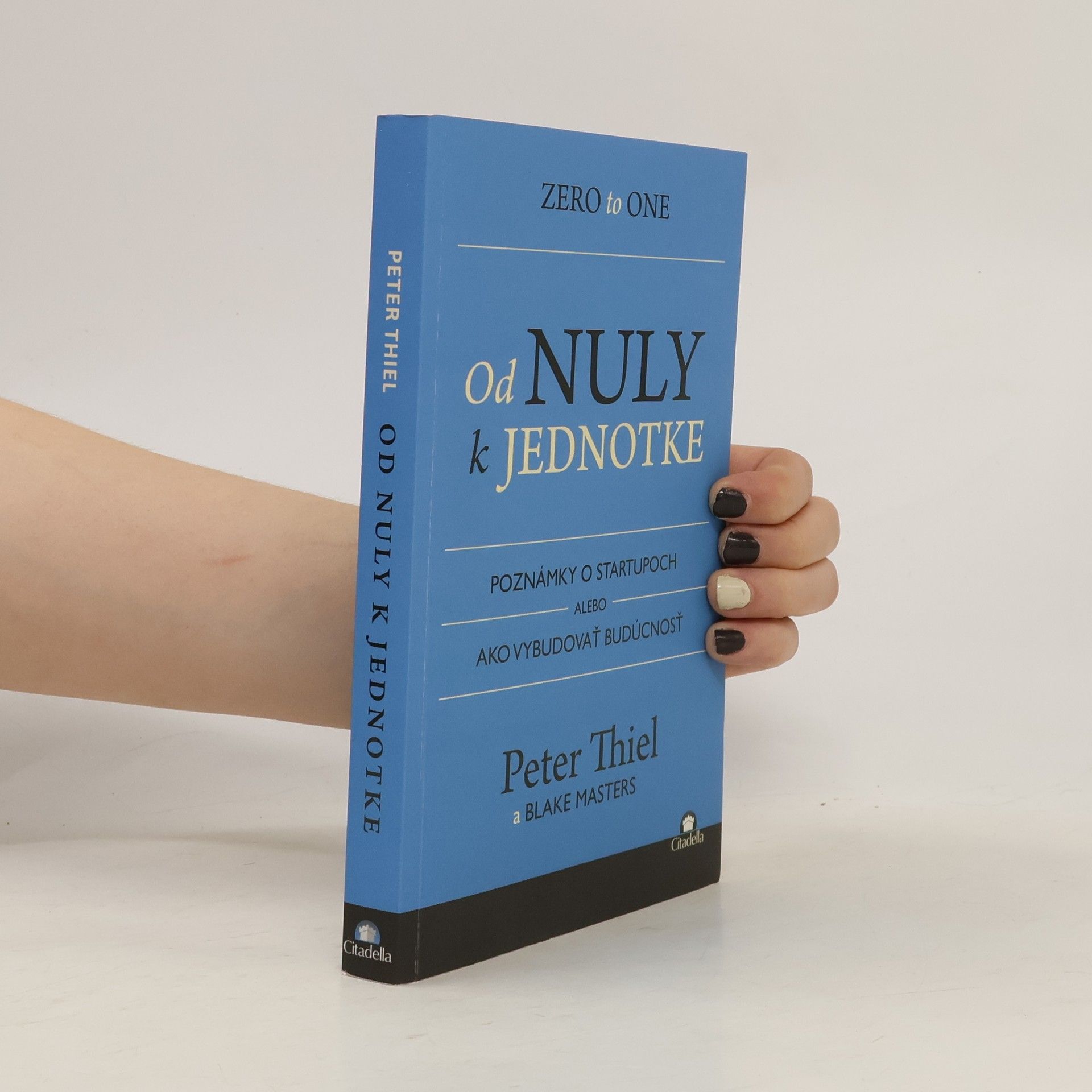 Peter Thiel Od nuly k jednotke