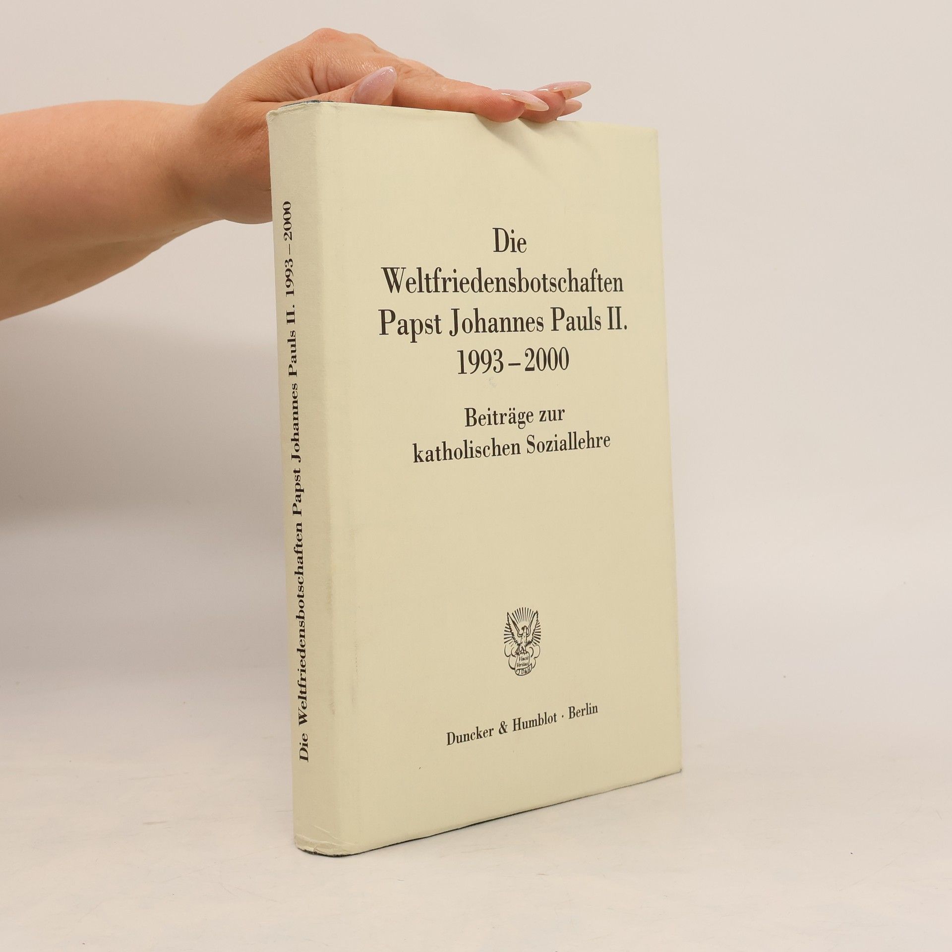 Jan Pavel II. Die Weltfriedensbotschaften Papst Johannes Pauls II. 1993–2000