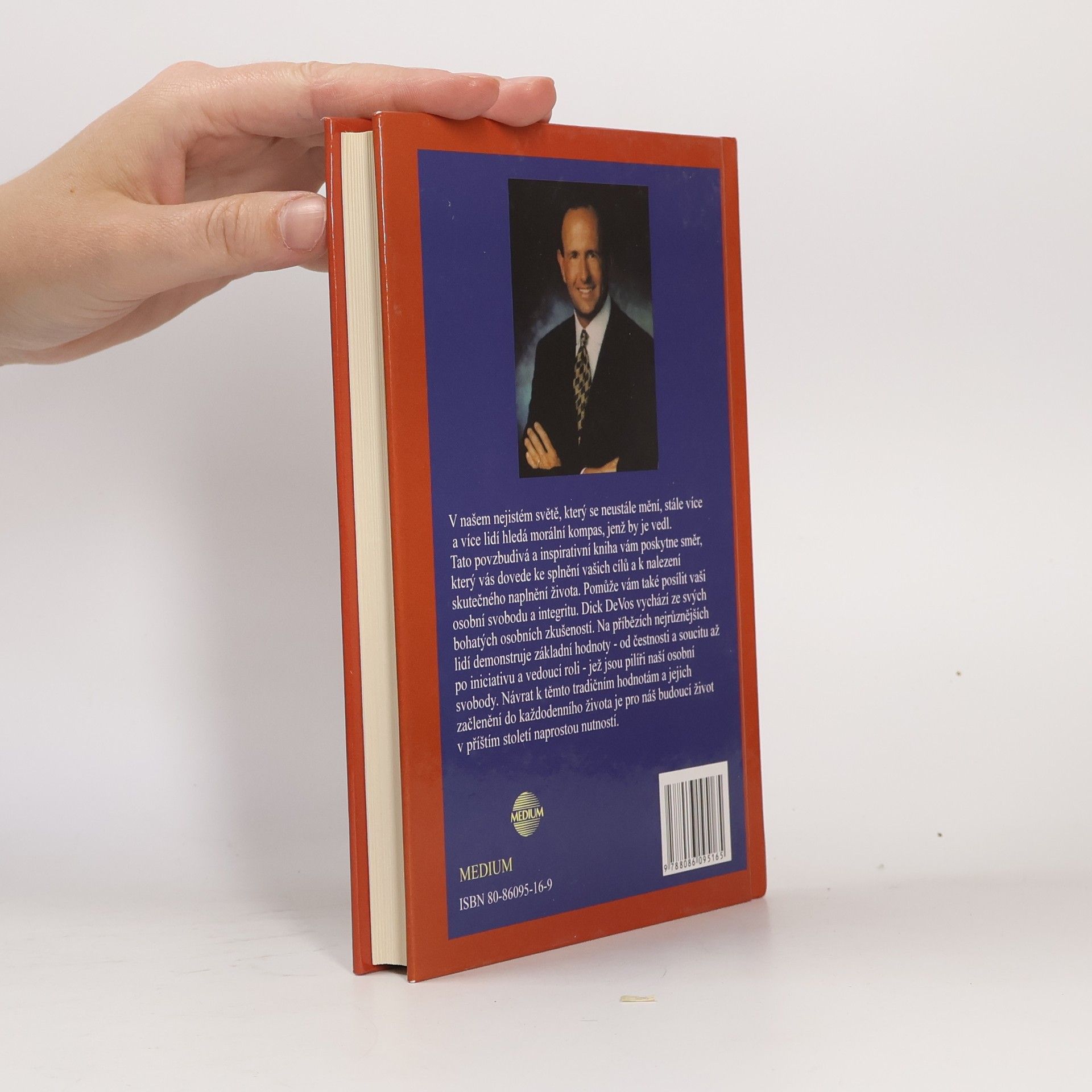 Dick DeVos Základy svobody. Hodnoty, které rozhodují o úspěchu jednotlivce i celku